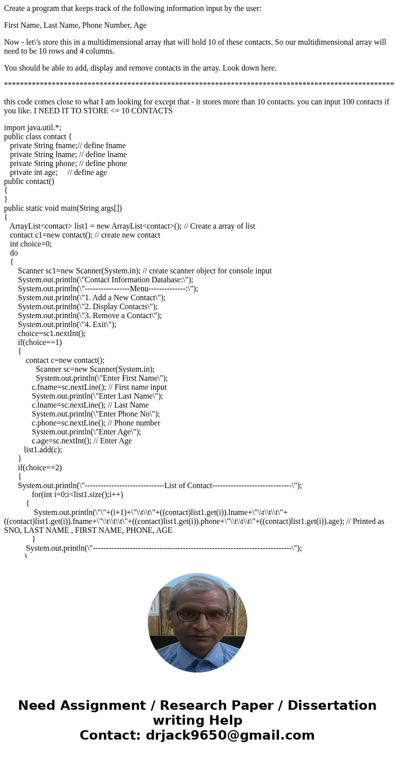 Create a program that keeps track of the following information input by the user: First Name, Last Name, Phone Number, Age Now - let\'s store this in a multidim Create a program that keeps track of the following information input by the user: First Name, Last Name, Phone Number, Age Now - let\'s store this in a multidim