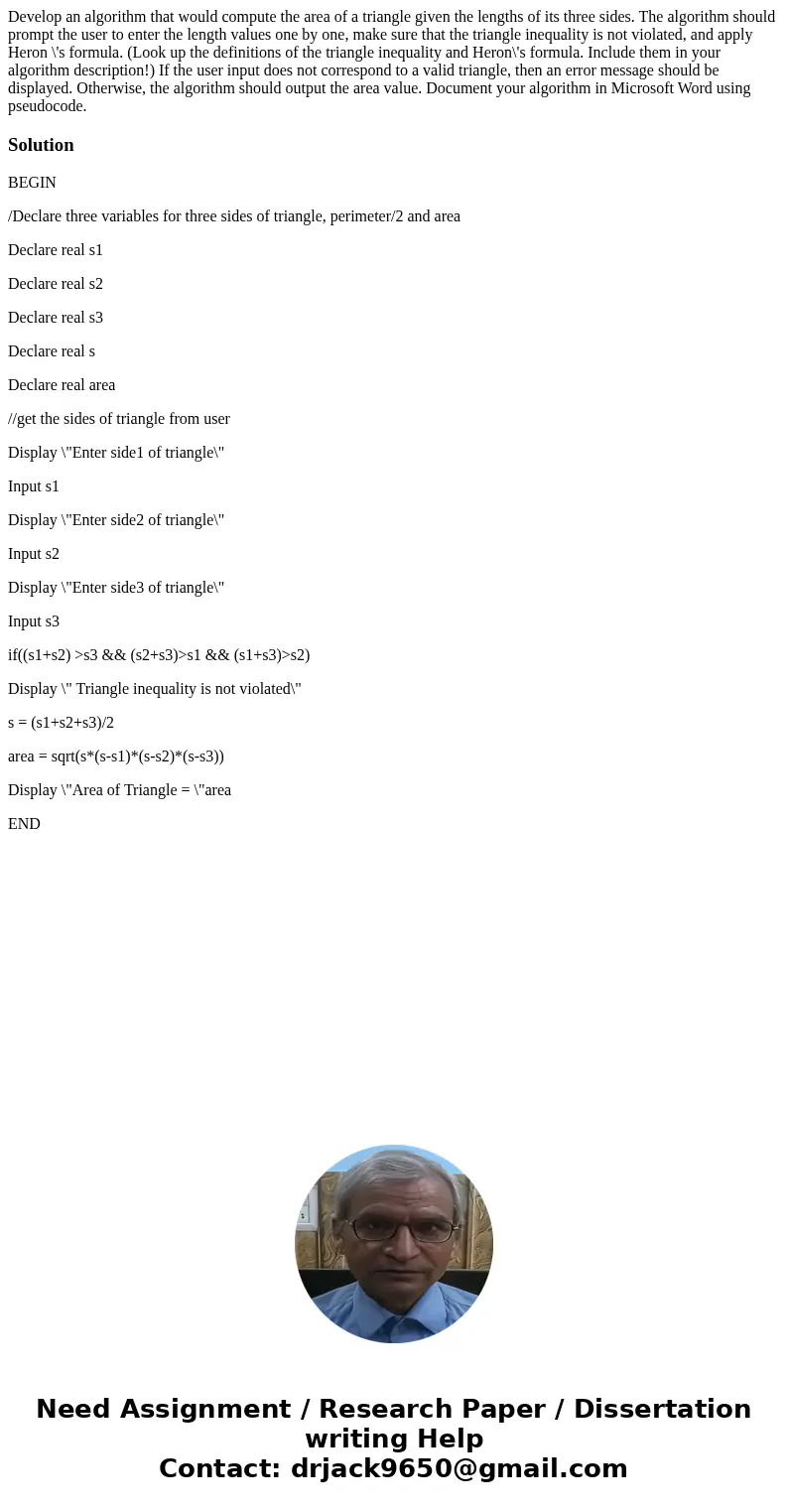  Develop an algorithm that would compute the area of a triangle given the lengths of its three sides. The algorithm should prompt the user to enter the length v