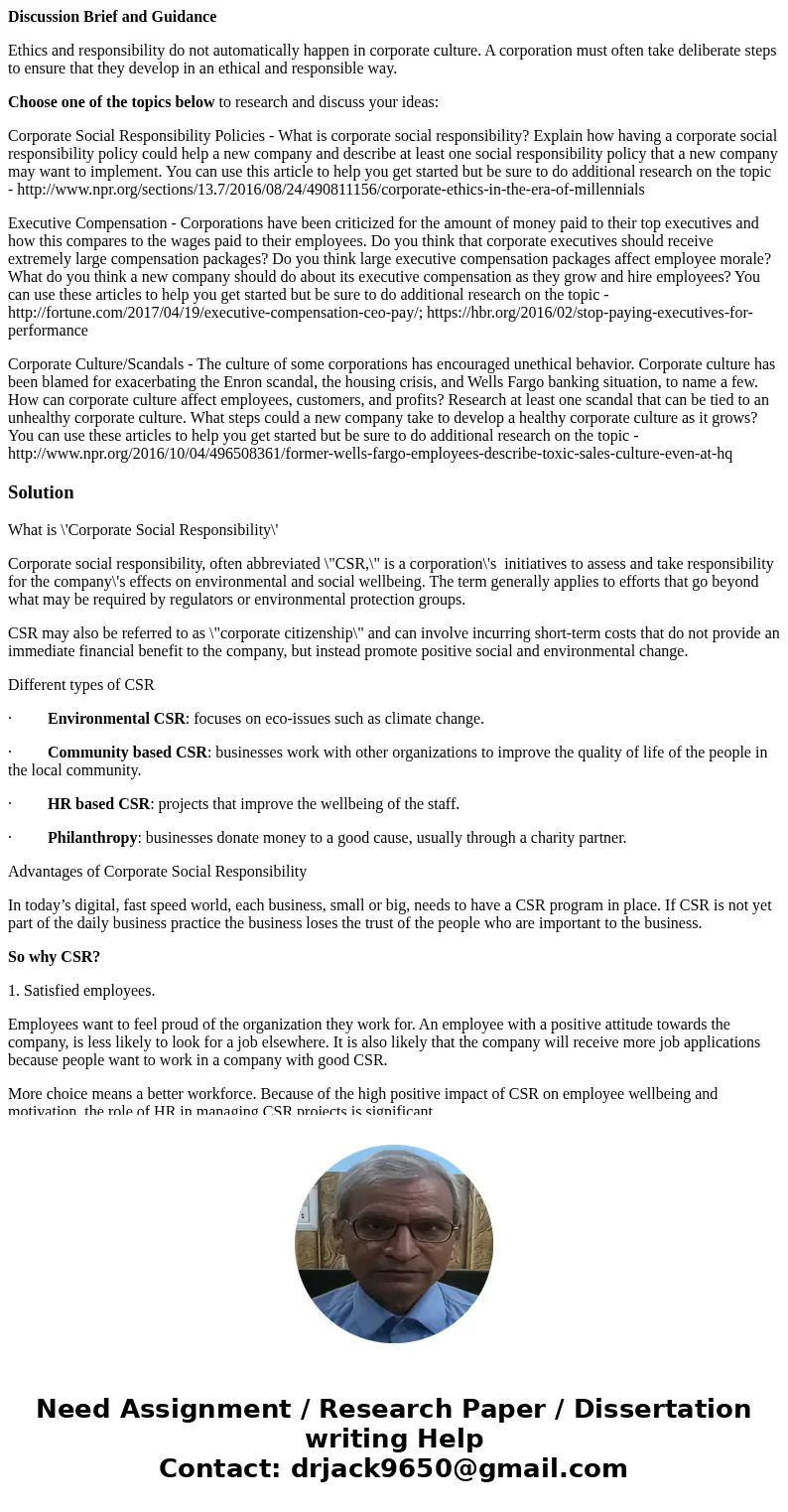 Discussion Brief and Guidance Ethics and responsibility do not automatically happen in corporate culture. A corporation must often take deliberate steps to ensu Discussion Brief and Guidance Ethics and responsibility do not automatically happen in corporate culture. A corporation must often take deliberate steps to ensu