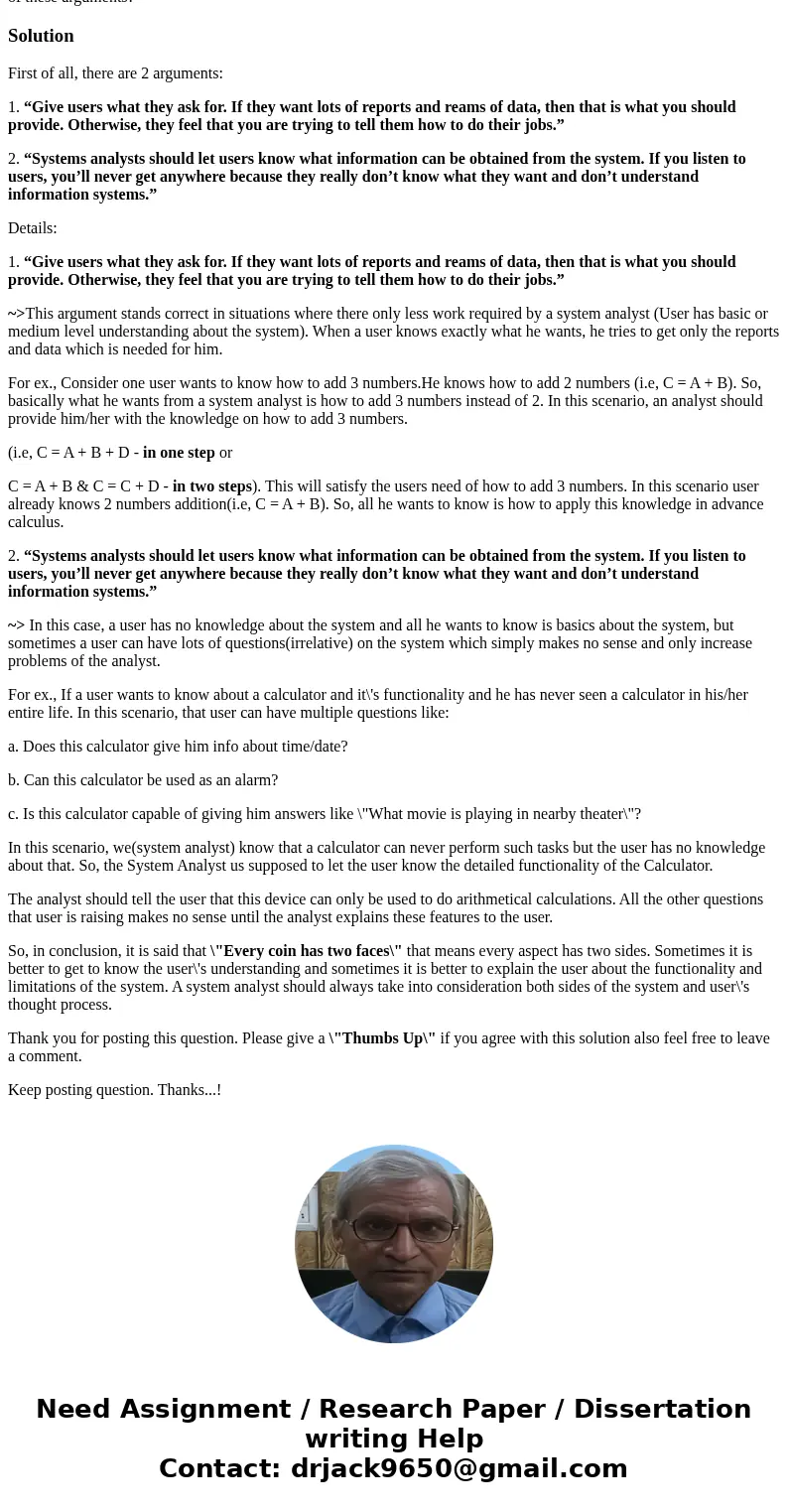 Discussion Topic #2, p. 272 Some systems analysts argue, “Give users what they ask for. If they want lots of reports and reams of data, then that is what you sh