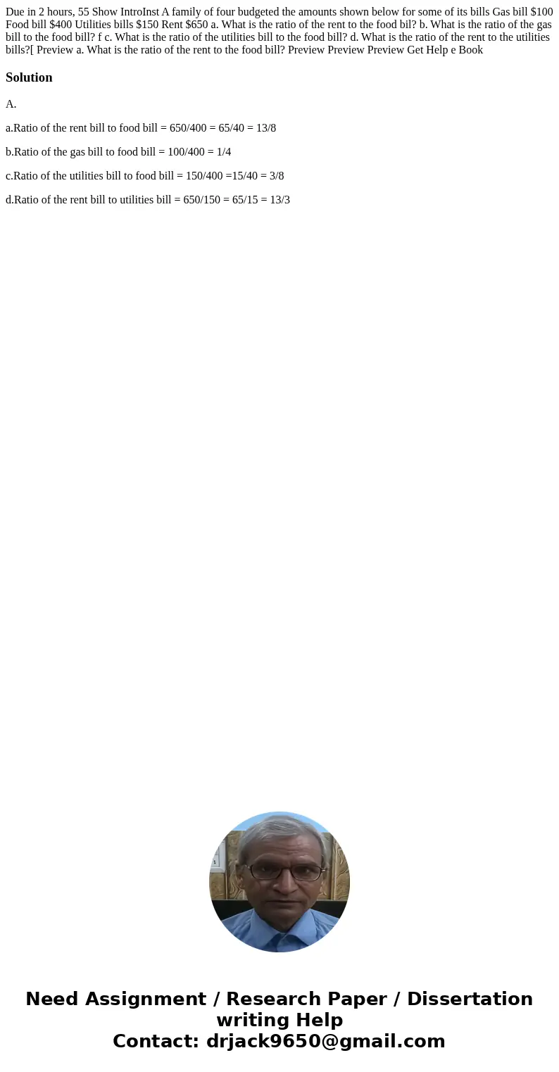 Due in 2 hours, 55 Show IntroInst A family of four budgeted the amounts shown below for some of its bills Gas bill $100 Food bill $400 Utilities bills $150 Ren  Due in 2 hours, 55 Show IntroInst A family of four budgeted the amounts shown below for some of its bills Gas bill $100 Food bill $400 Utilities bills $150 Ren