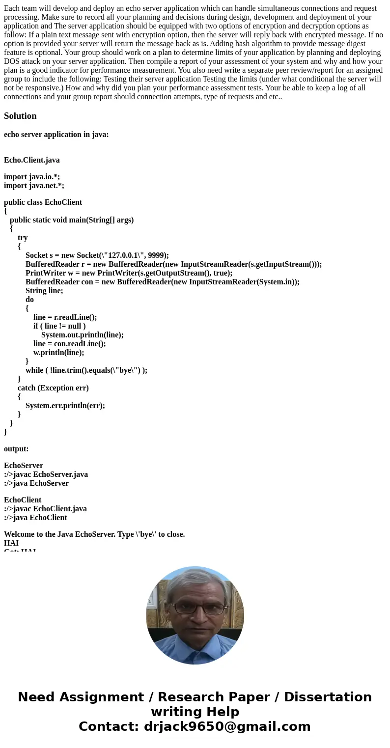 Each team will develop and deploy an echo server application which can handle simultaneous connections and request processing. Make sure to record all your pla  Each team will develop and deploy an echo server application which can handle simultaneous connections and request processing. Make sure to record all your pla