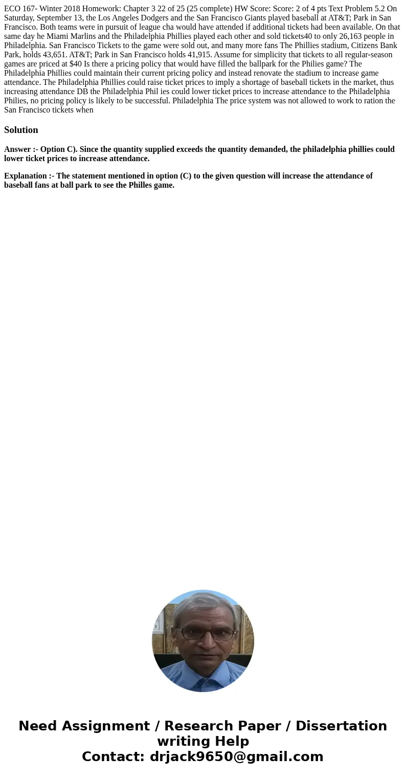 ECO 167- Winter 2018 Homework: Chapter 3 22 of 25 (25 complete) HW Score: Score: 2 of 4 pts Text Problem 5.2 On Saturday, September 13, the Los Angeles Dodgers  ECO 167- Winter 2018 Homework: Chapter 3 22 of 25 (25 complete) HW Score: Score: 2 of 4 pts Text Problem 5.2 On Saturday, September 13, the Los Angeles Dodgers
