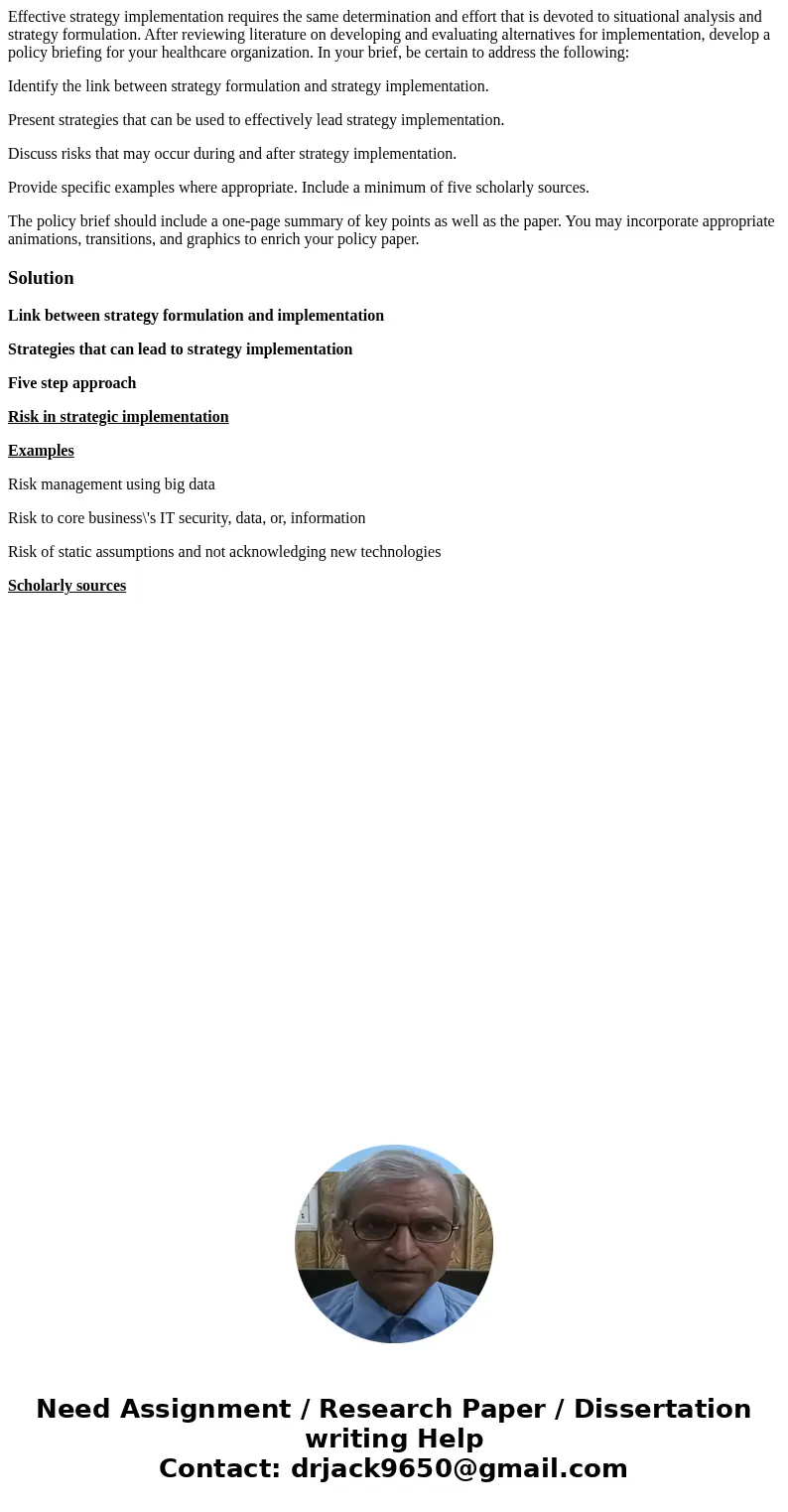 Effective strategy implementation requires the same determination and effort that is devoted to situational analysis and strategy formulation. After reviewing l Effective strategy implementation requires the same determination and effort that is devoted to situational analysis and strategy formulation. After reviewing l