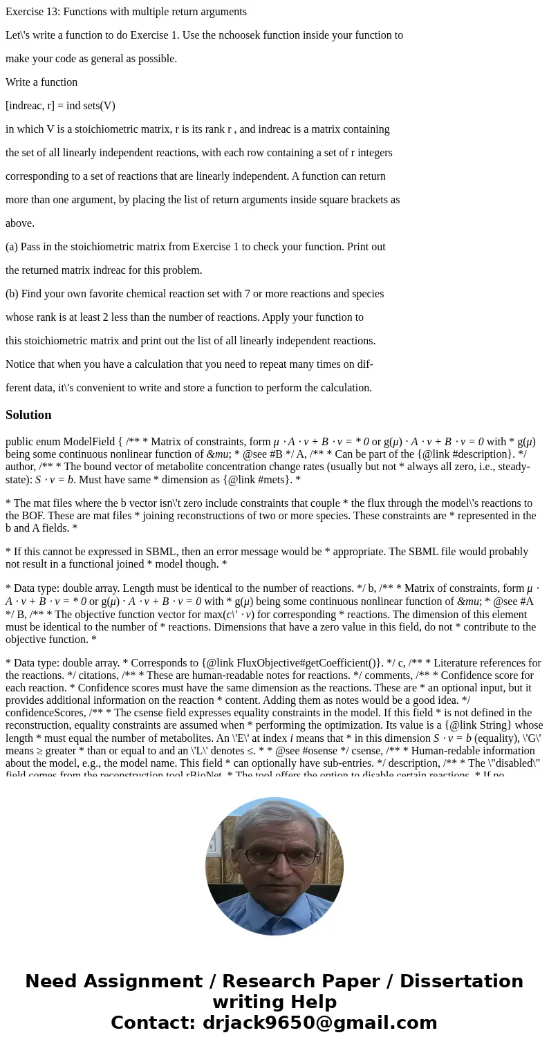 Exercise 13: Functions with multiple return arguments Let\'s write a function to do Exercise 1. Use the nchoosek function inside your function to make your code