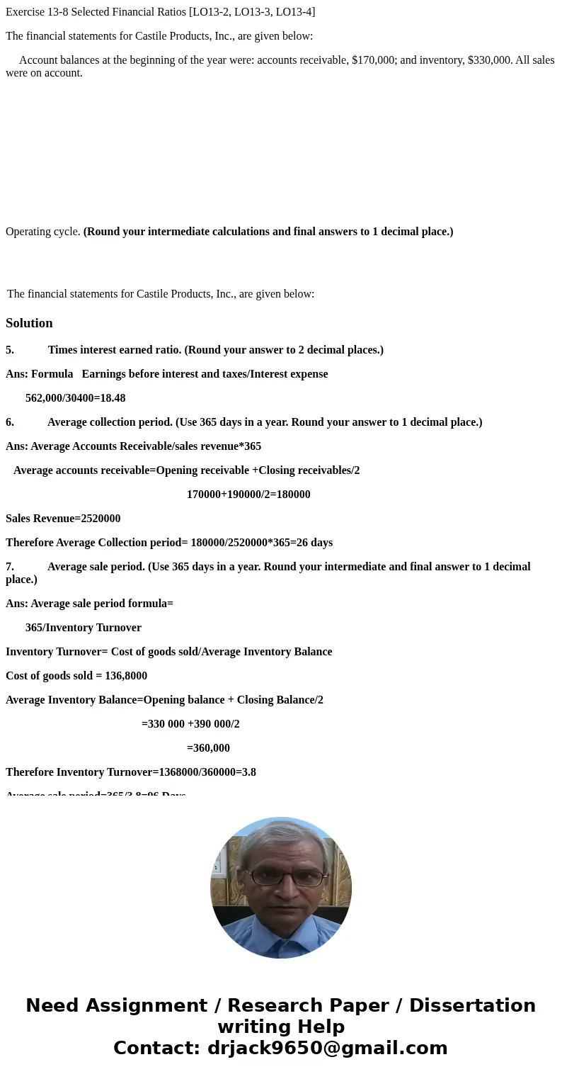Exercise 13-8 Selected Financial Ratios [LO13-2, LO13-3, LO13-4] The financial statements for Castile Products, Inc., are given below: Account balances at the b