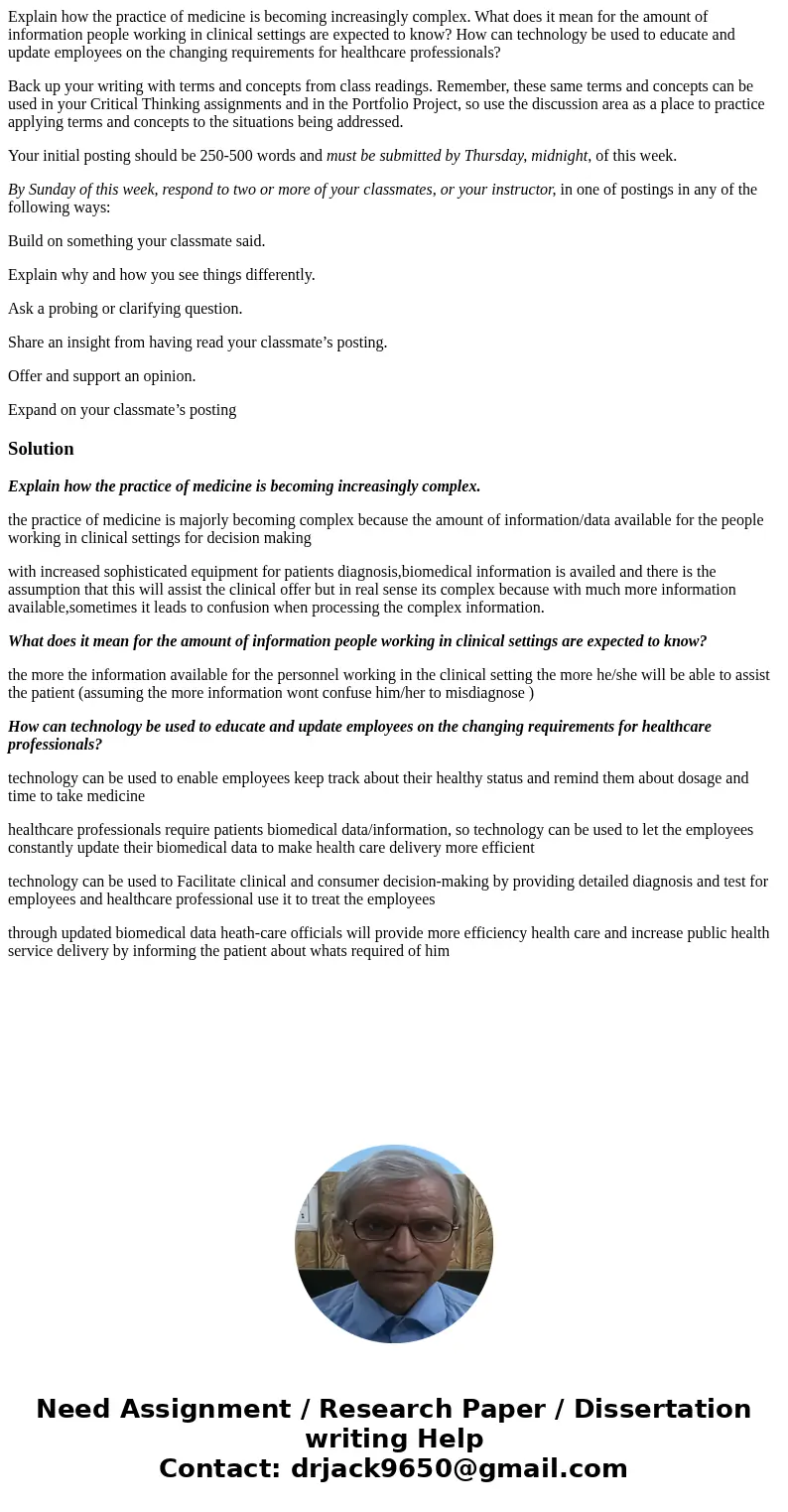 Explain how the practice of medicine is becoming increasingly complex. What does it mean for the amount of information people working in clinical settings are e Explain how the practice of medicine is becoming increasingly complex. What does it mean for the amount of information people working in clinical settings are e