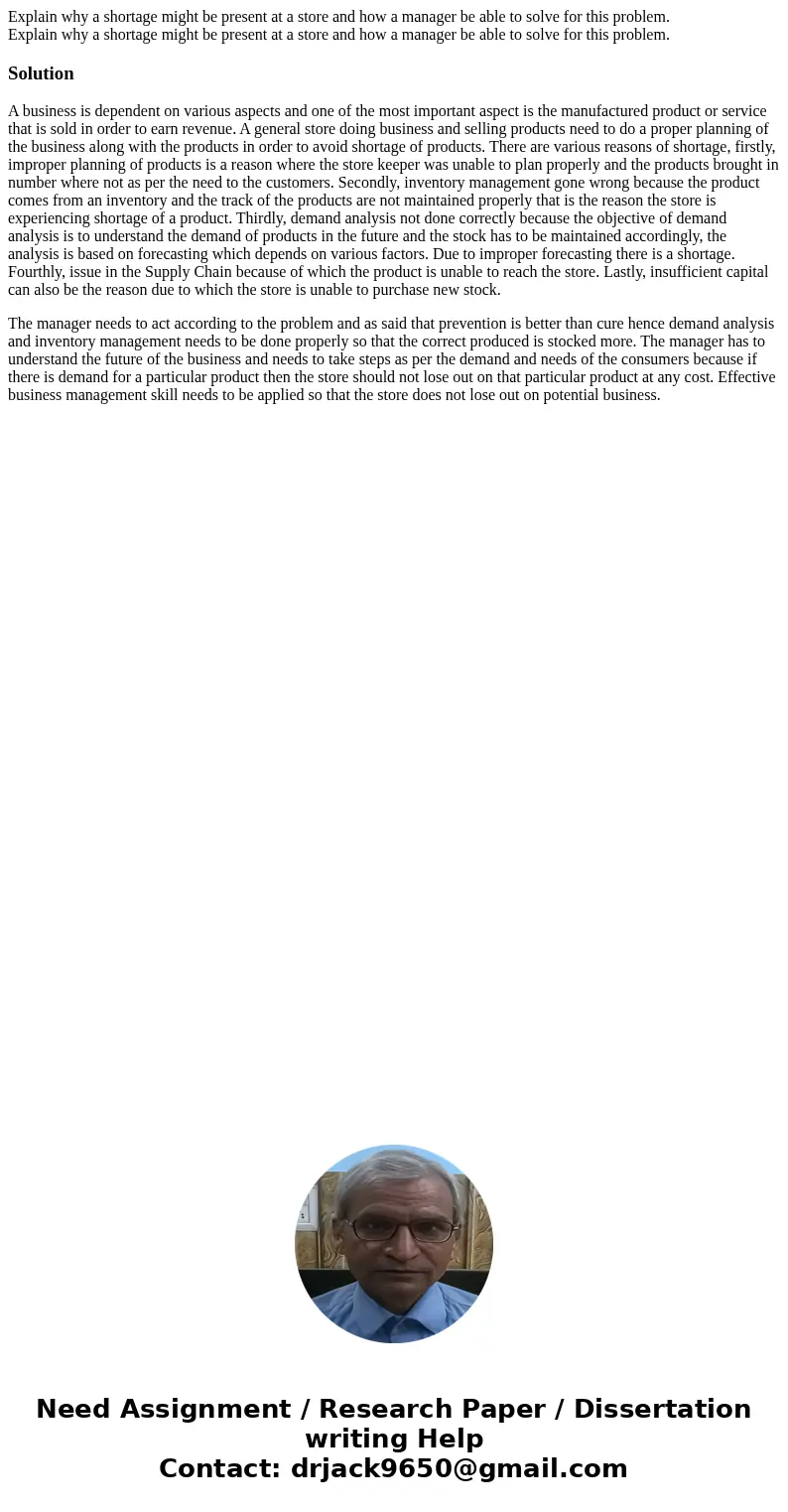 Explain why a shortage might be present at a store and how a manager be able to solve for this problem. Explain why a shortage might be present at a store and   Explain why a shortage might be present at a store and how a manager be able to solve for this problem. Explain why a shortage might be present at a store and
