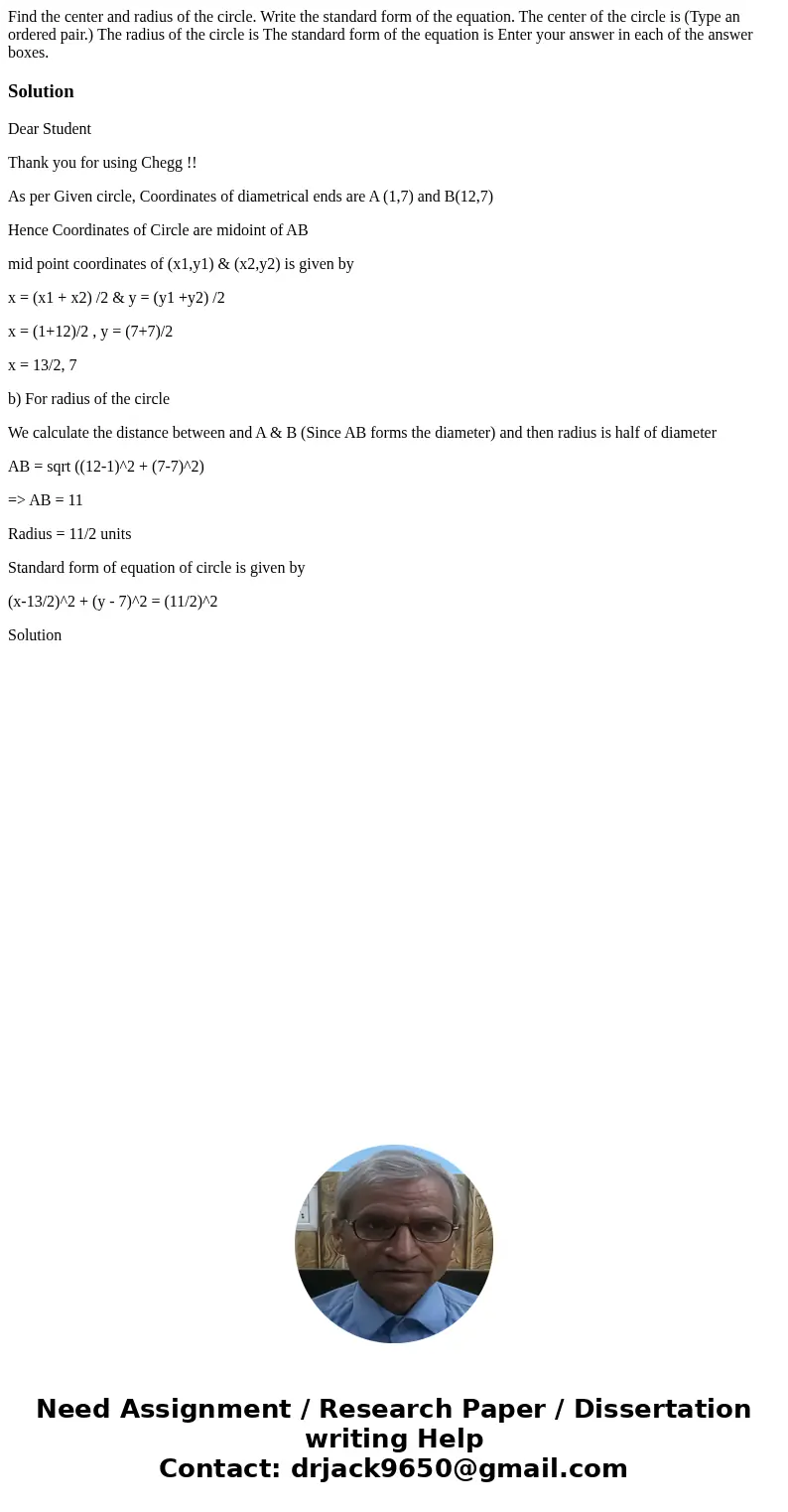 Find the center and radius of the circle. Write the standard form of the equation. The center of the circle is (Type an ordered pair.) The radius of the circle  Find the center and radius of the circle. Write the standard form of the equation. The center of the circle is (Type an ordered pair.) The radius of the circle