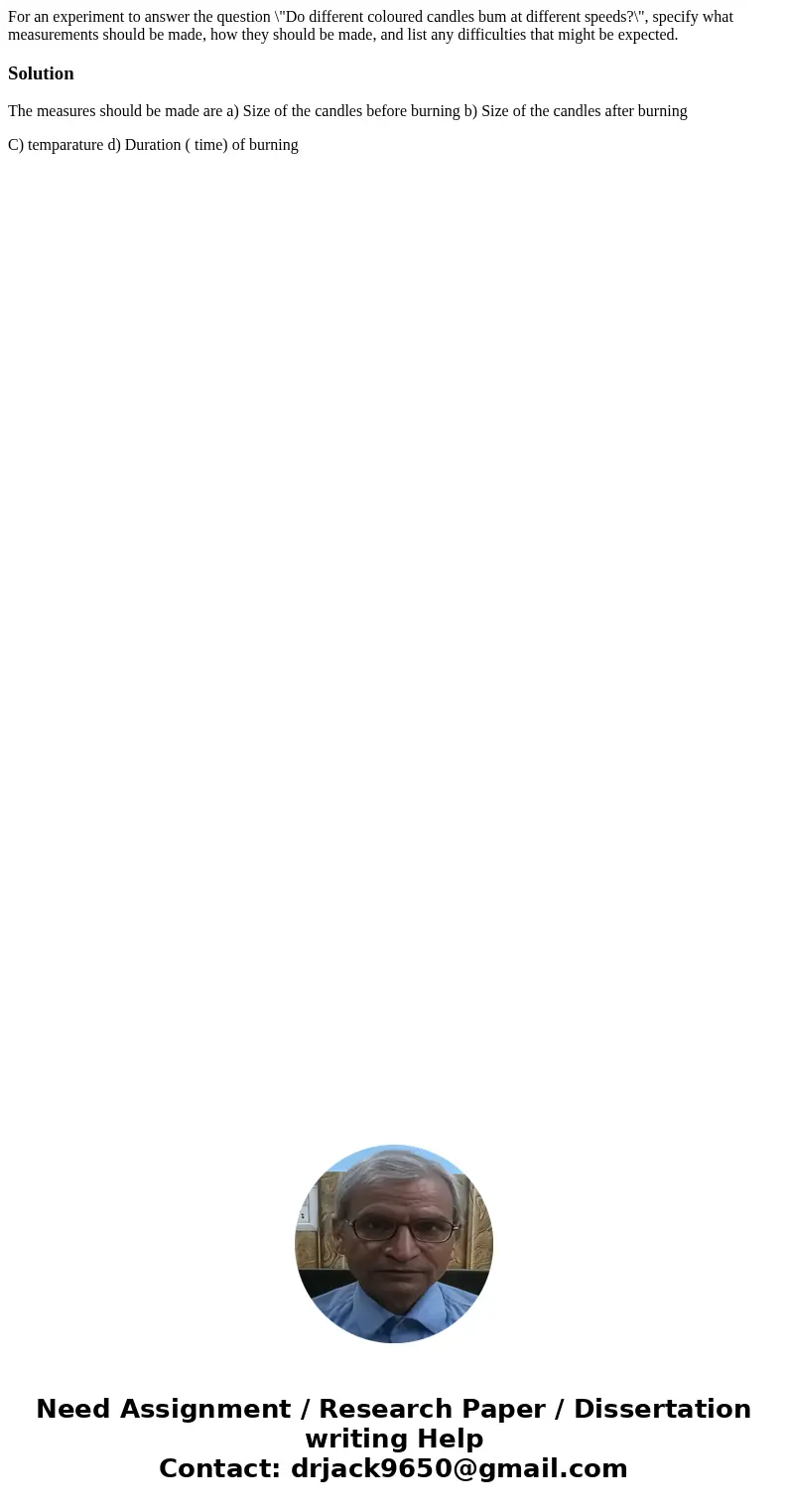 For an experiment to answer the question \  For an experiment to answer the question \