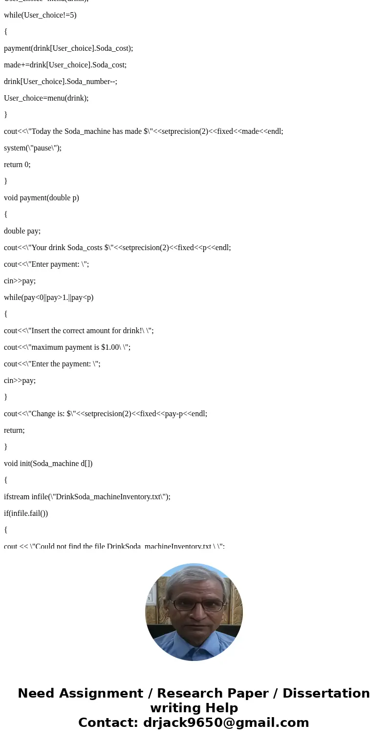  For your second programming project, you are to write a C program that will simulate a soda machine! The program is to use a struct that stores the following d