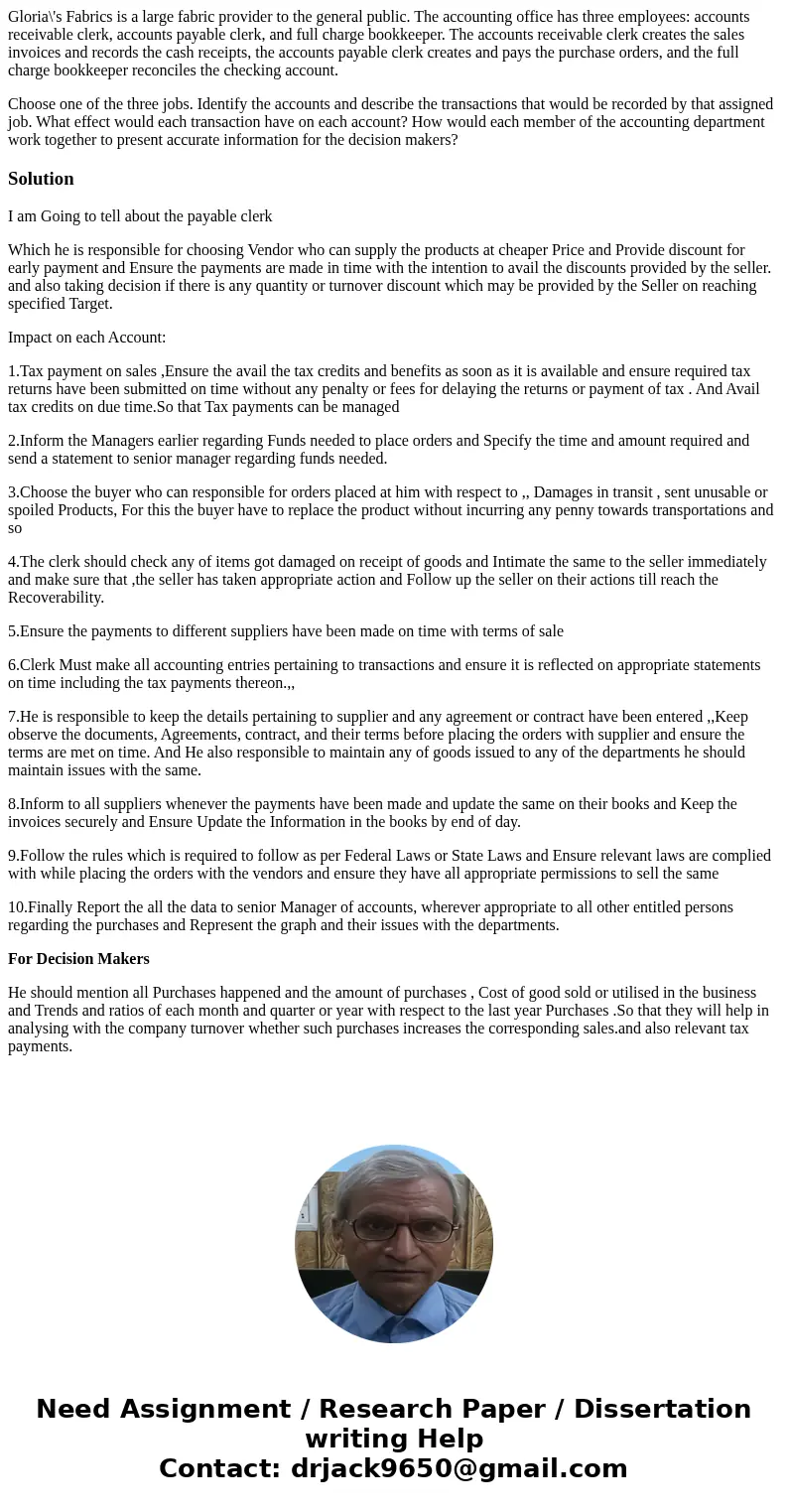 Gloria\'s Fabrics is a large fabric provider to the general public. The accounting office has three employees: accounts receivable clerk, accounts payable clerk Gloria\'s Fabrics is a large fabric provider to the general public. The accounting office has three employees: accounts receivable clerk, accounts payable clerk