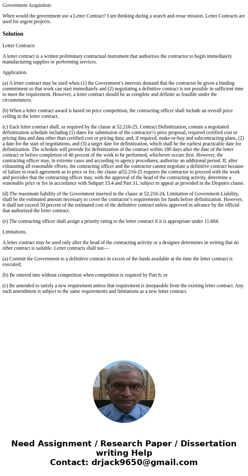 Government Acquistion: When would the government use a Letter Contract? I am thinking during a search and resue mission. Letter Contracts are used for urgent pr