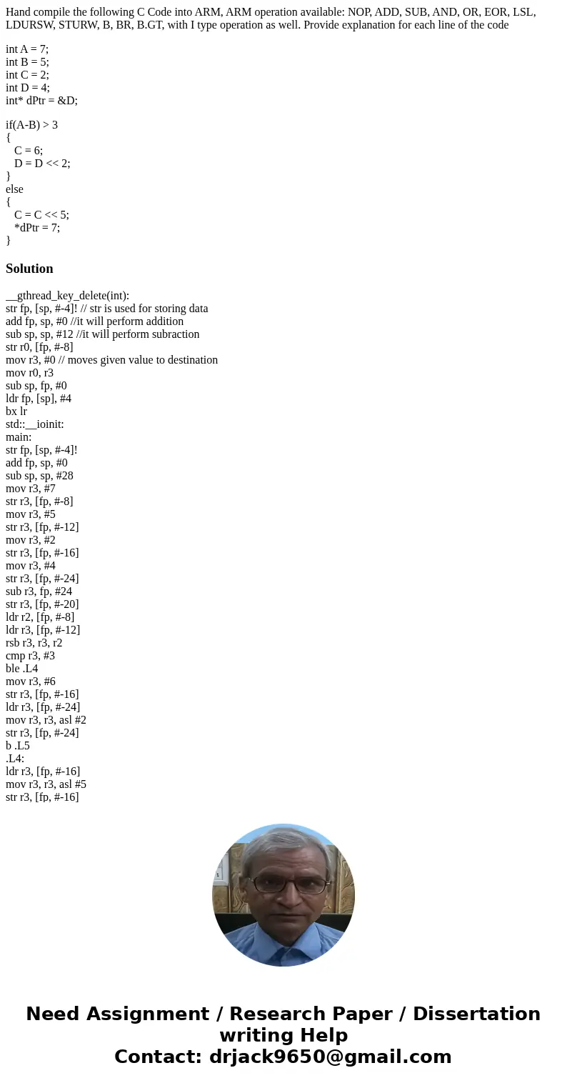 Hand compile the following C Code into ARM, ARM operation available: NOP, ADD, SUB, AND, OR, EOR, LSL, LDURSW, STURW, B, BR, B.GT, with I type operation as well Hand compile the following C Code into ARM, ARM operation available: NOP, ADD, SUB, AND, OR, EOR, LSL, LDURSW, STURW, B, BR, B.GT, with I type operation as well