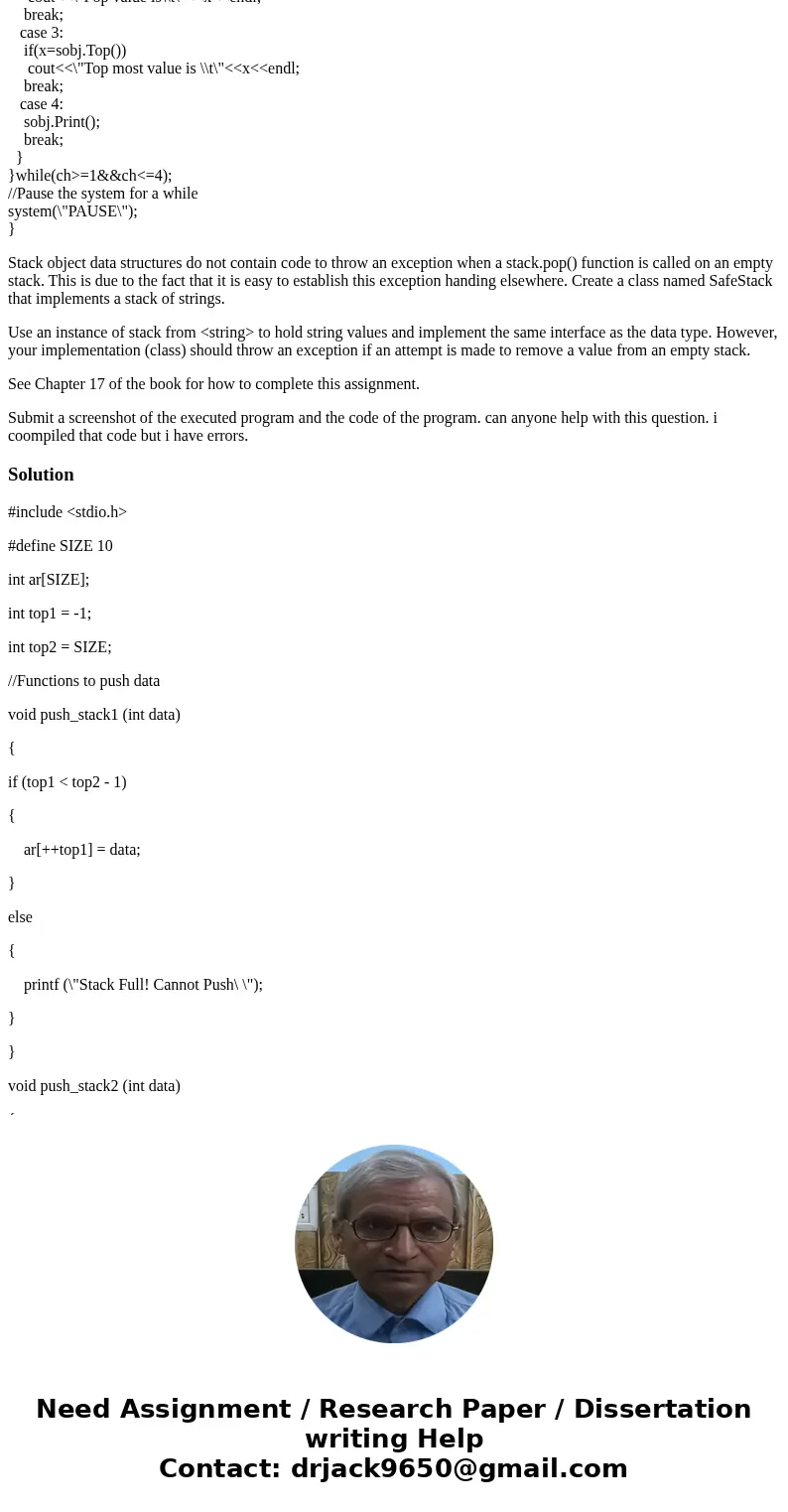 //Header file section #include<iostream> using namespace std; //Implement a simple array based Stack class template. template<class T> class Stack {