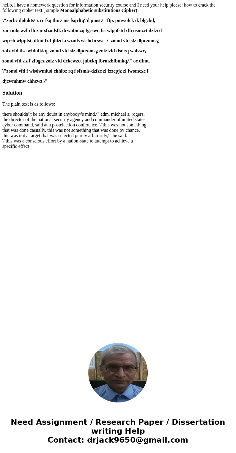 hello, i have a homework question for information security course and I need your help please: how to crack the following cipher text ( simple Monoalphabetic su