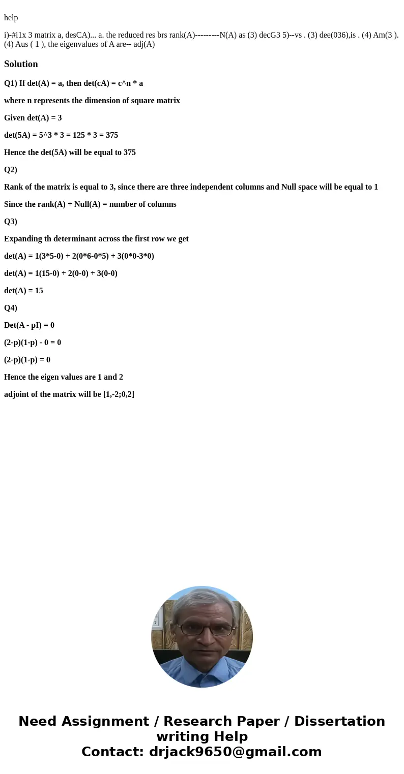 help i)-#i1x 3 matrix a, desCA)... a. the reduced res brs rank(A)---------N(A) as (3) decG3 5)--vs . (3) dee(036),is . (4) Am(3 ). (4) Aus ( 1 ), the eigenvalu  help i)-#i1x 3 matrix a, desCA)... a. the reduced res brs rank(A)---------N(A) as (3) decG3 5)--vs . (3) dee(036),is . (4) Am(3 ). (4) Aus ( 1 ), the eigenvalu