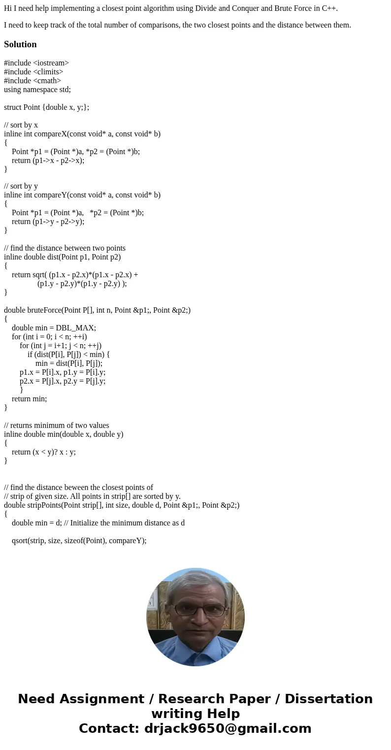 Hi I need help implementing a closest point algorithm using Divide and Conquer and Brute Force in C++. I need to keep track of the total number of comparisons, 