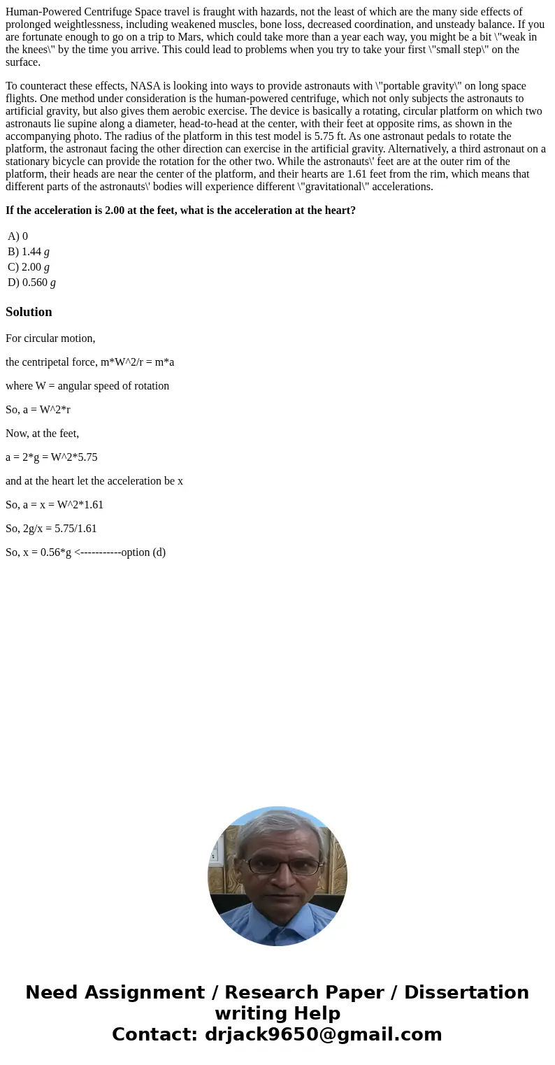 Human-Powered Centrifuge Space travel is fraught with hazards, not the least of which are the many side effects of prolonged weightlessness, including weakened 