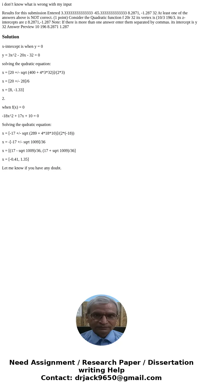 i don\'t know what is wrong with my input Results for this submission Entered 3.33333333333333 -65.3333333333333 8.2871, -1.287 32 At least one of the answers a