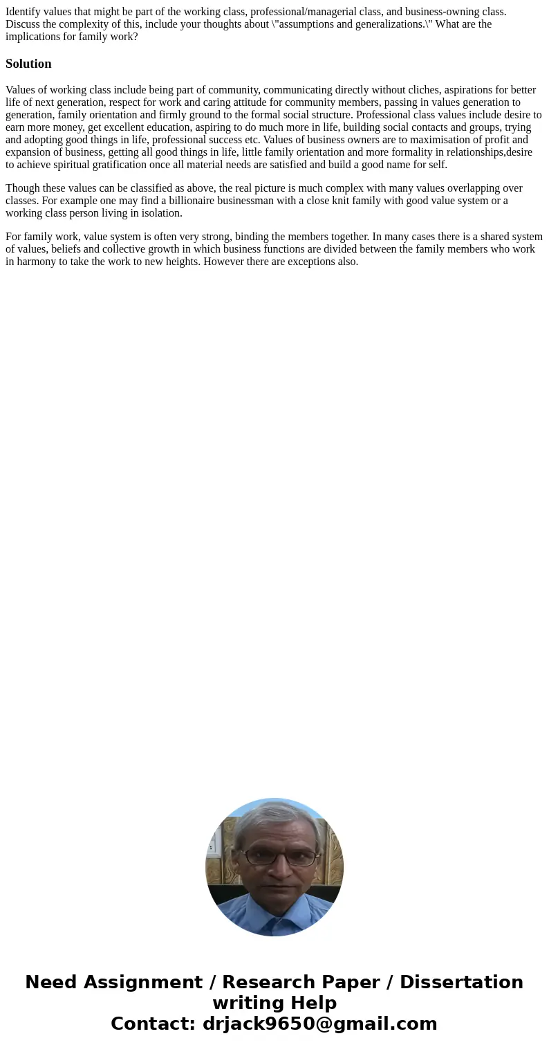 Identify values that might be part of the working class, professional/managerial class, and business-owning class. Discuss the complexity of this, include your 