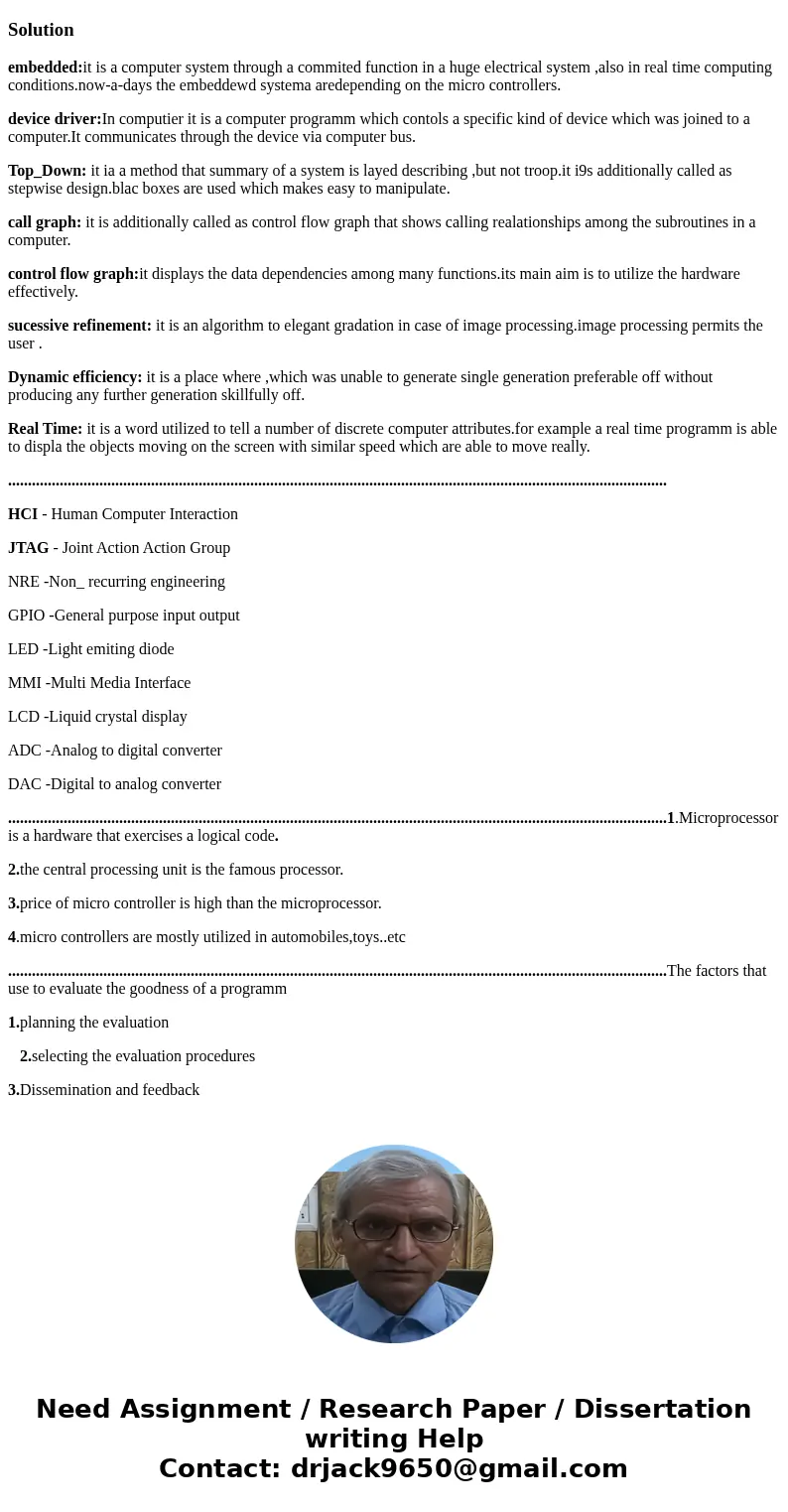 In 16 words or less give definitions of the following terms Embedded Device driver Top down Call graph Data flow graph Successive refinement Dynamic efficiency  In 16 words or less give definitions of the following terms Embedded Device driver Top down Call graph Data flow graph Successive refinement Dynamic efficiency