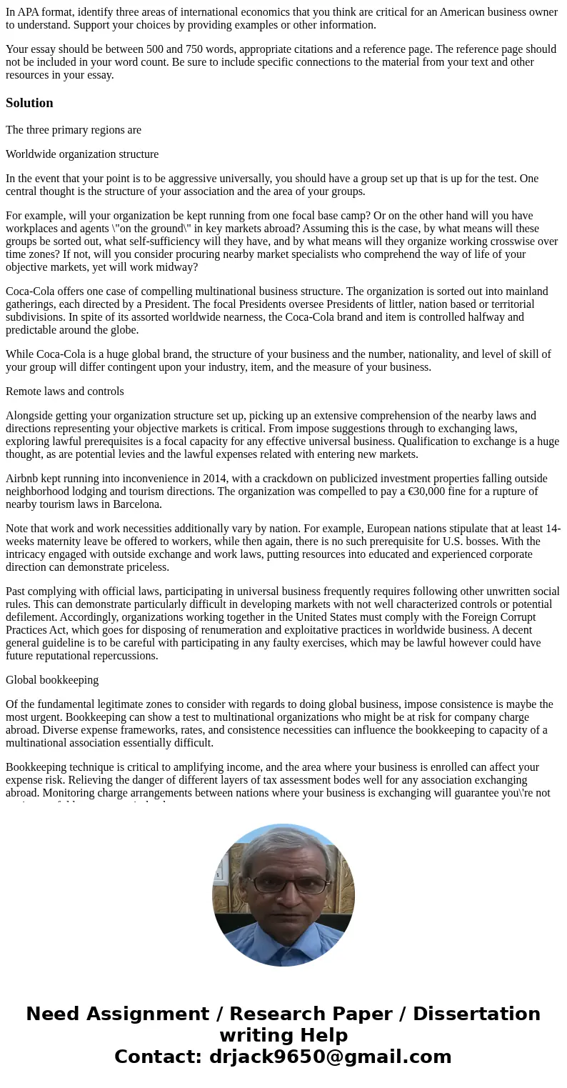In APA format, identify three areas of international economics that you think are critical for an American business owner to understand. Support your choices by