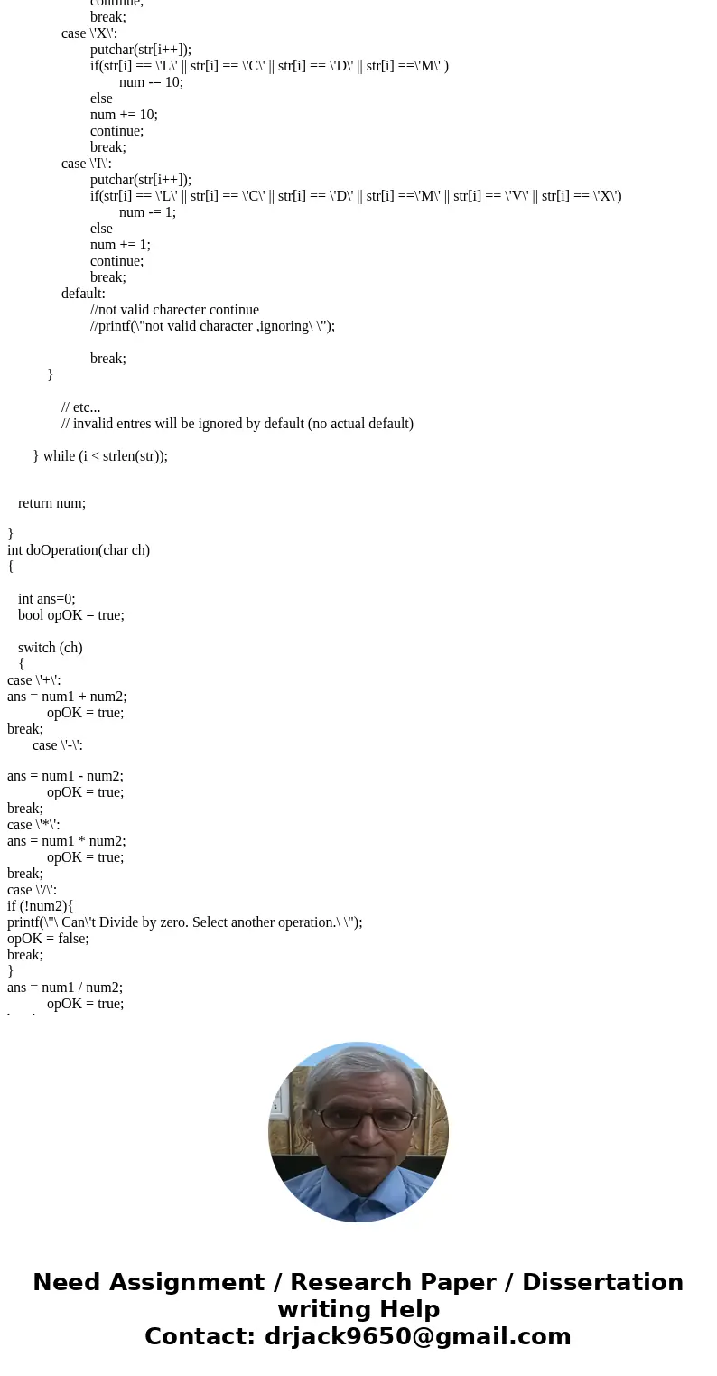 In C language please!!!! Pseudocode provided!!! Write an interactive program that can be used as a Roman numeral calculator. The program will accept two Roman n In C language please!!!! Pseudocode provided!!! Write an interactive program that can be used as a Roman numeral calculator. The program will accept two Roman n