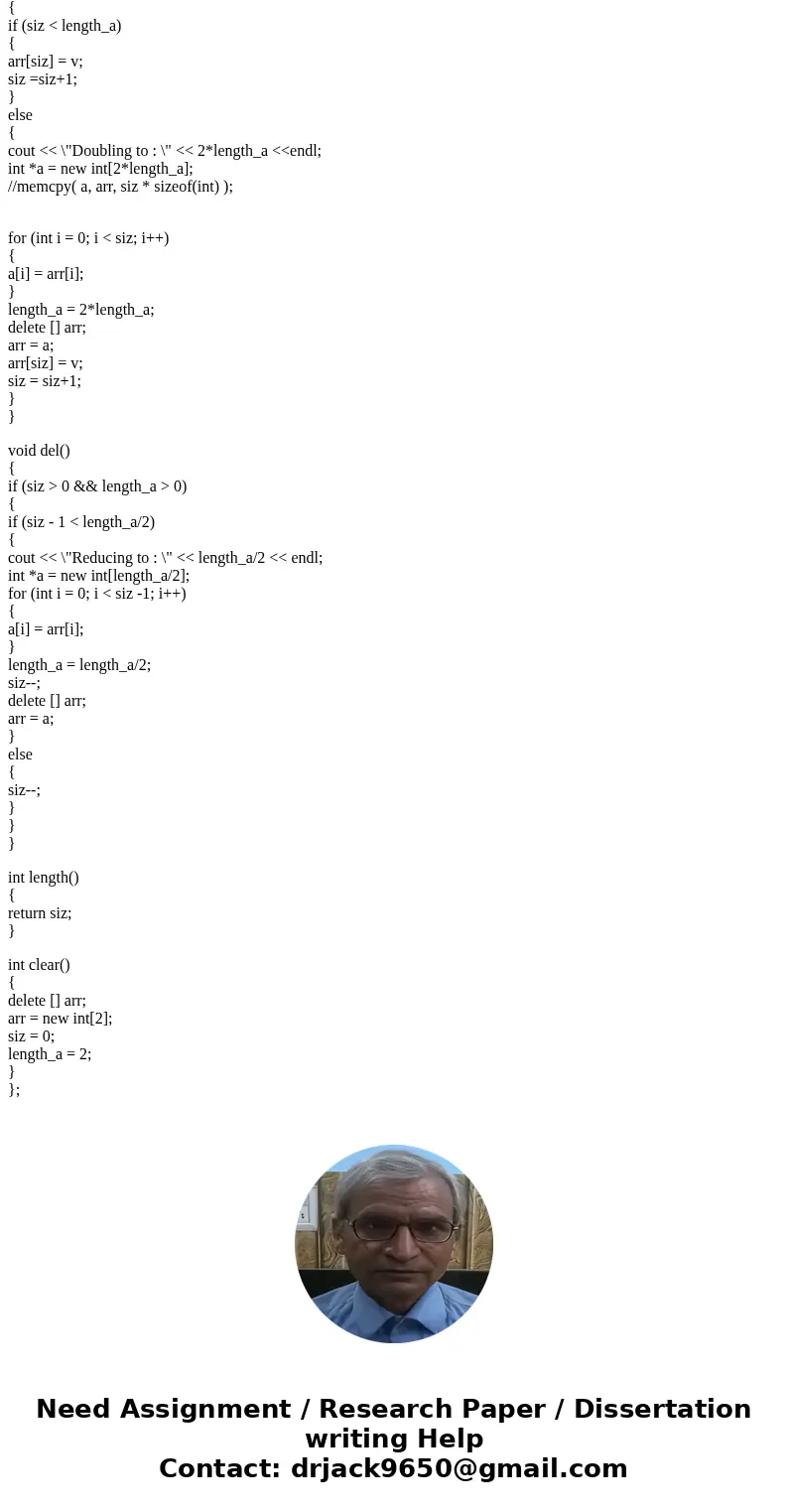 In C++ only use #include <iostream> and please show your output For this assignment you will implement a dynamic array. You are to build a class called My