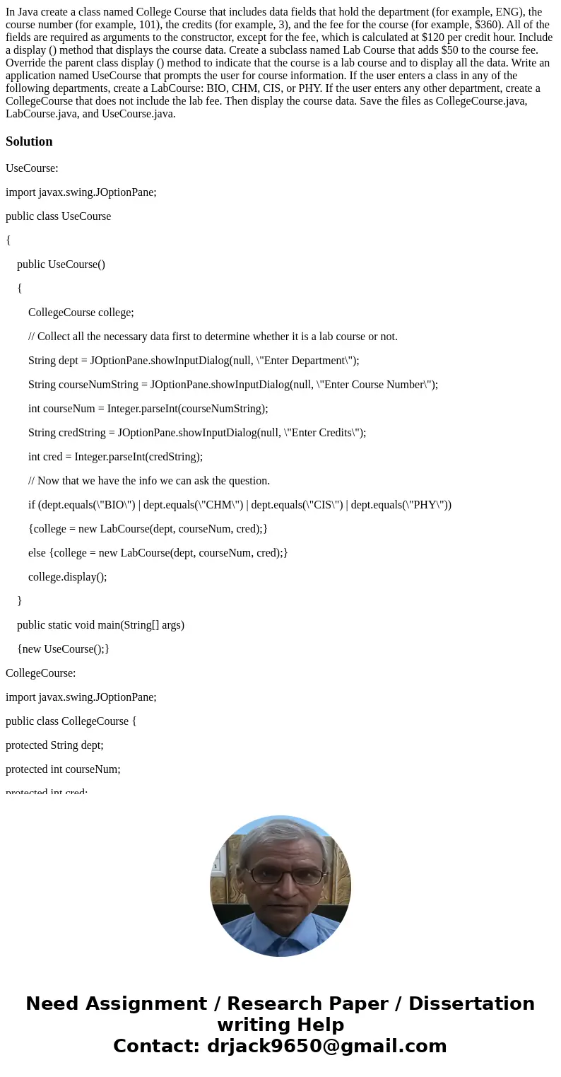 In Java create a class named College Course that includes data fields that hold the department (for example, ENG), the course number (for example, 101), the cre