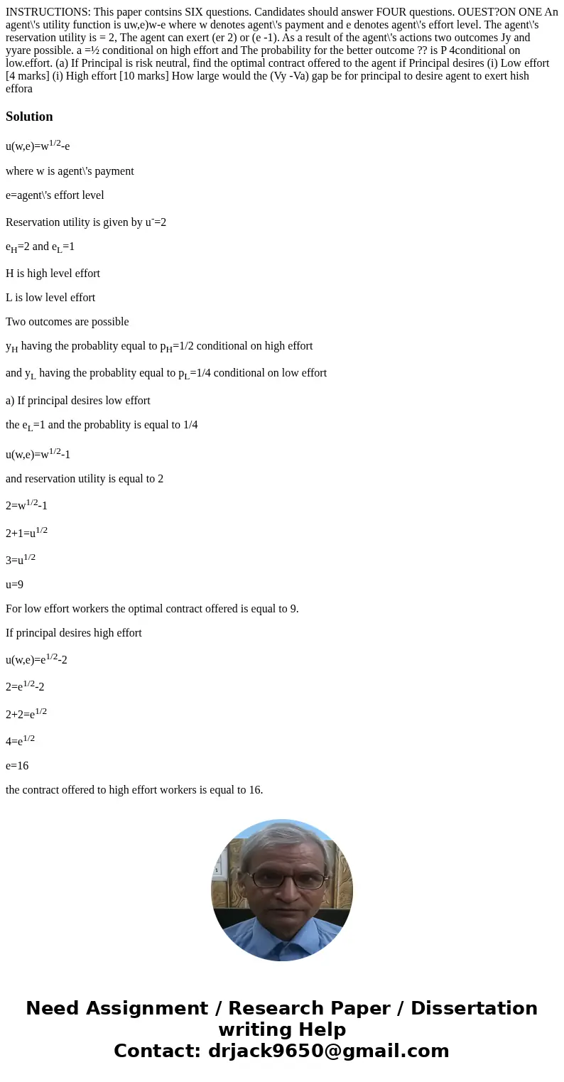  INSTRUCTIONS: This paper contsins SIX questions. Candidates should answer FOUR questions. OUEST?ON ONE An agent\'s utility function is uw,e)w-e where w denotes