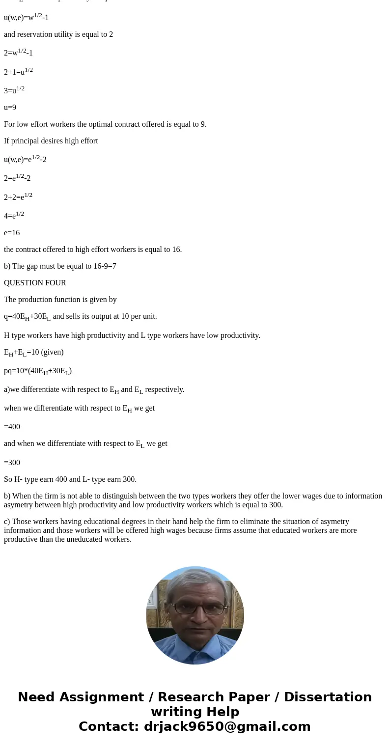  INSTRUCTIONS: This paper contsins SIX questions. Candidates should answer FOUR questions. OUEST?ON ONE An agent\'s utility function is uw,e)w-e where w denotes