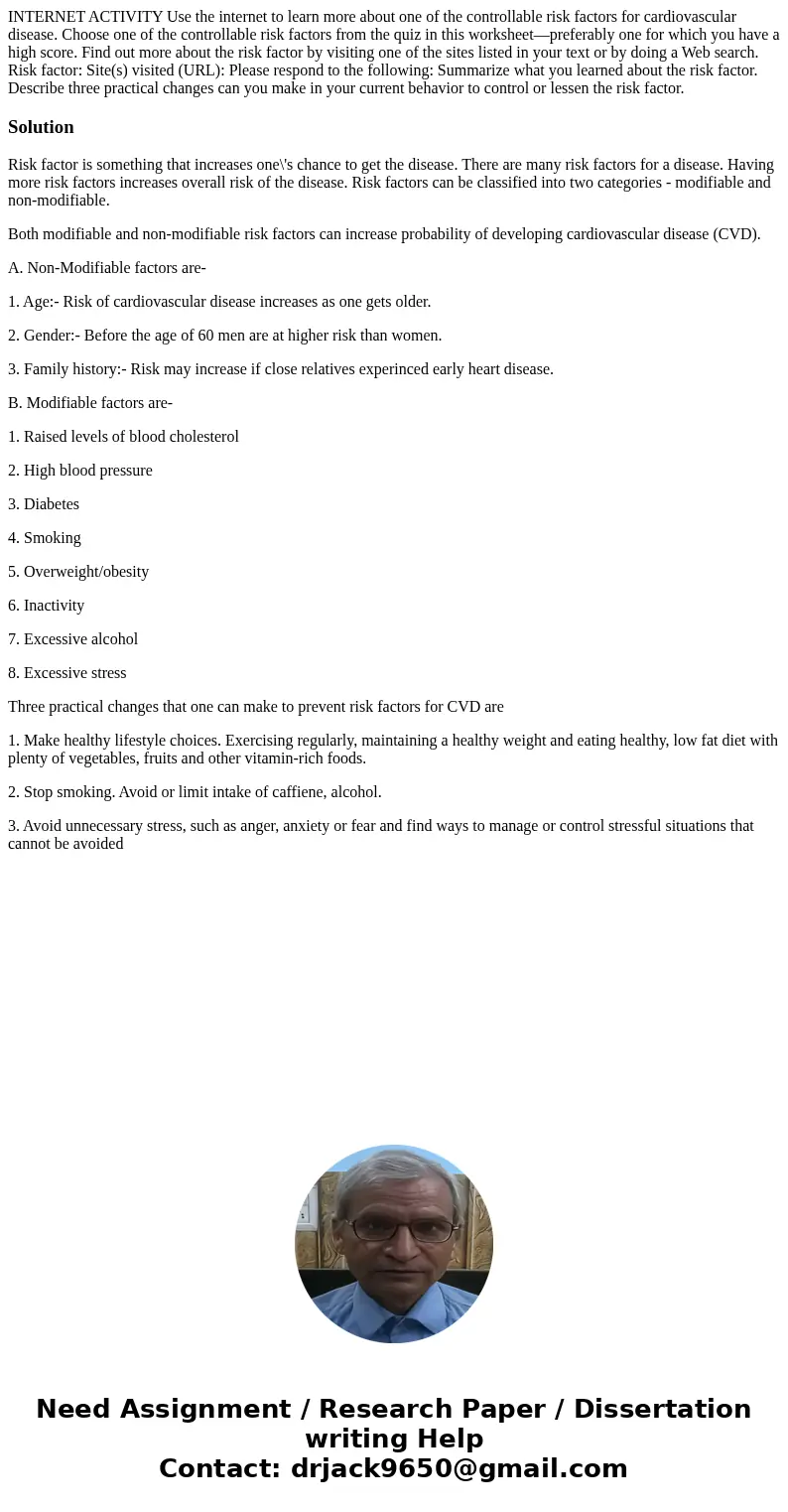 INTERNET ACTIVITY Use the internet to learn more about one of the controllable risk factors for cardiovascular disease. Choose one of the controllable risk fact INTERNET ACTIVITY Use the internet to learn more about one of the controllable risk factors for cardiovascular disease. Choose one of the controllable risk fact