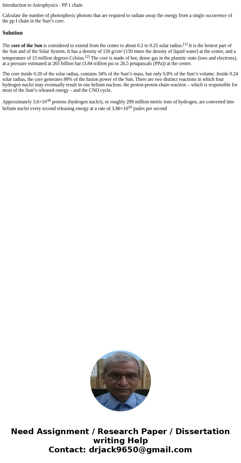 Introduction to Astrophysics - PP 1 chain Calculate the number of photospheric photons that are required to radiate away the energy from a single occurrence of 