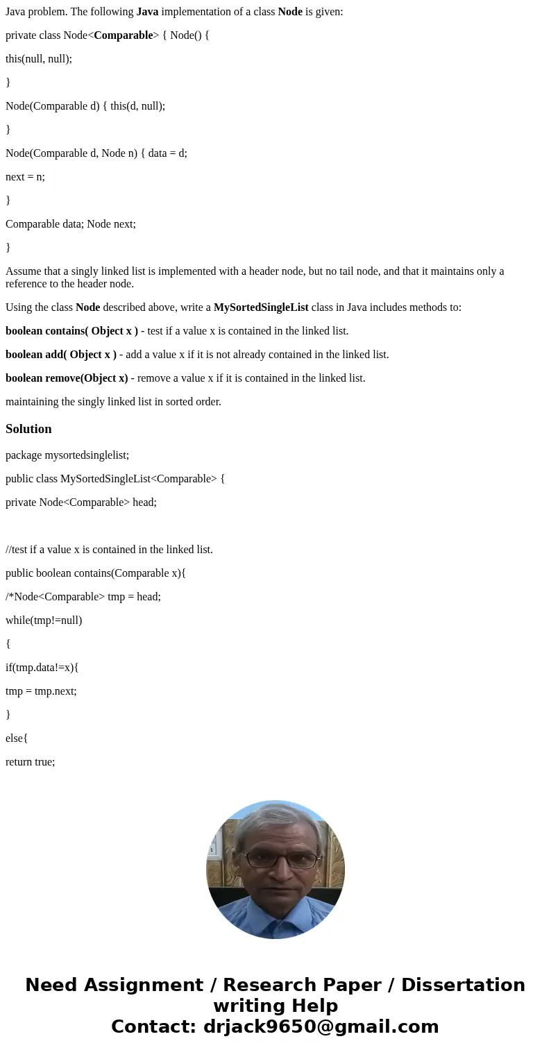 Java problem. The following Java implementation of a class Node is given: private class Node<Comparable> { Node() { this(null, null); } Node(Comparable d) Java problem. The following Java implementation of a class Node is given: private class Node<Comparable> { Node() { this(null, null); } Node(Comparable d)