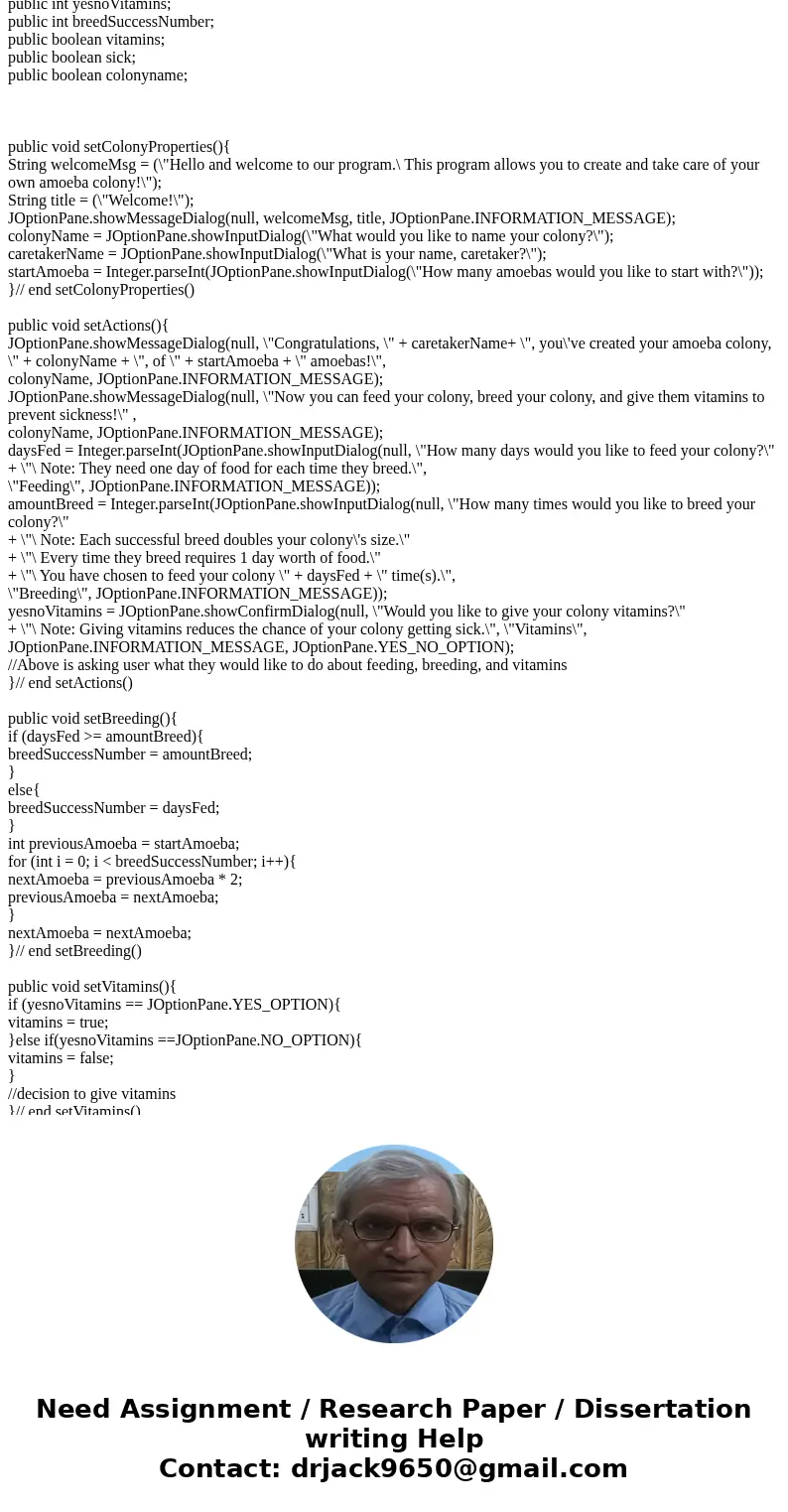 java pseudocode Part 1: Loving your Amoeba Colony! Your little sister has decided that she wants a pet. You love animals and want to further engender her love o