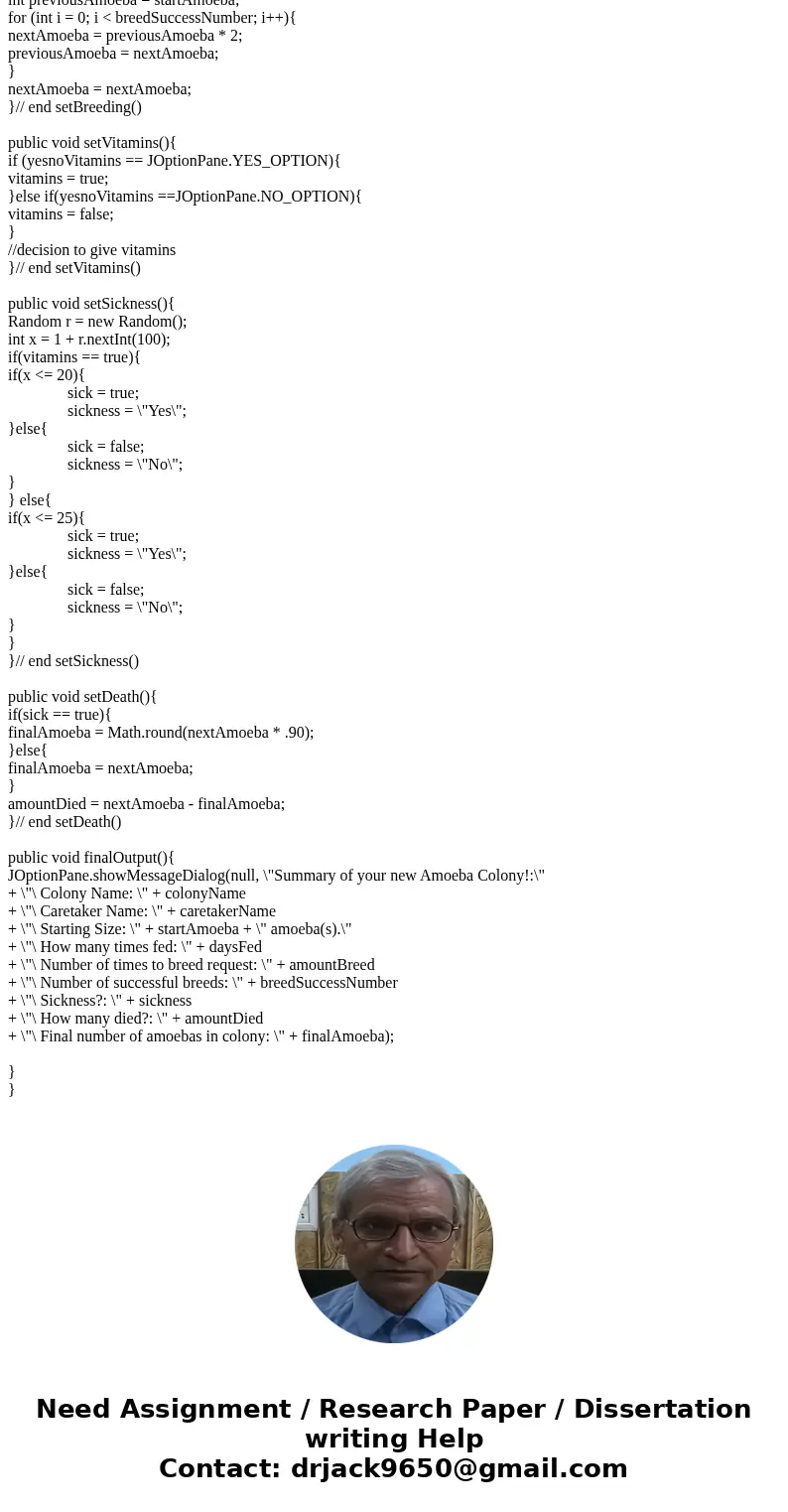 java pseudocode Part 1: Loving your Amoeba Colony! Your little sister has decided that she wants a pet. You love animals and want to further engender her love o