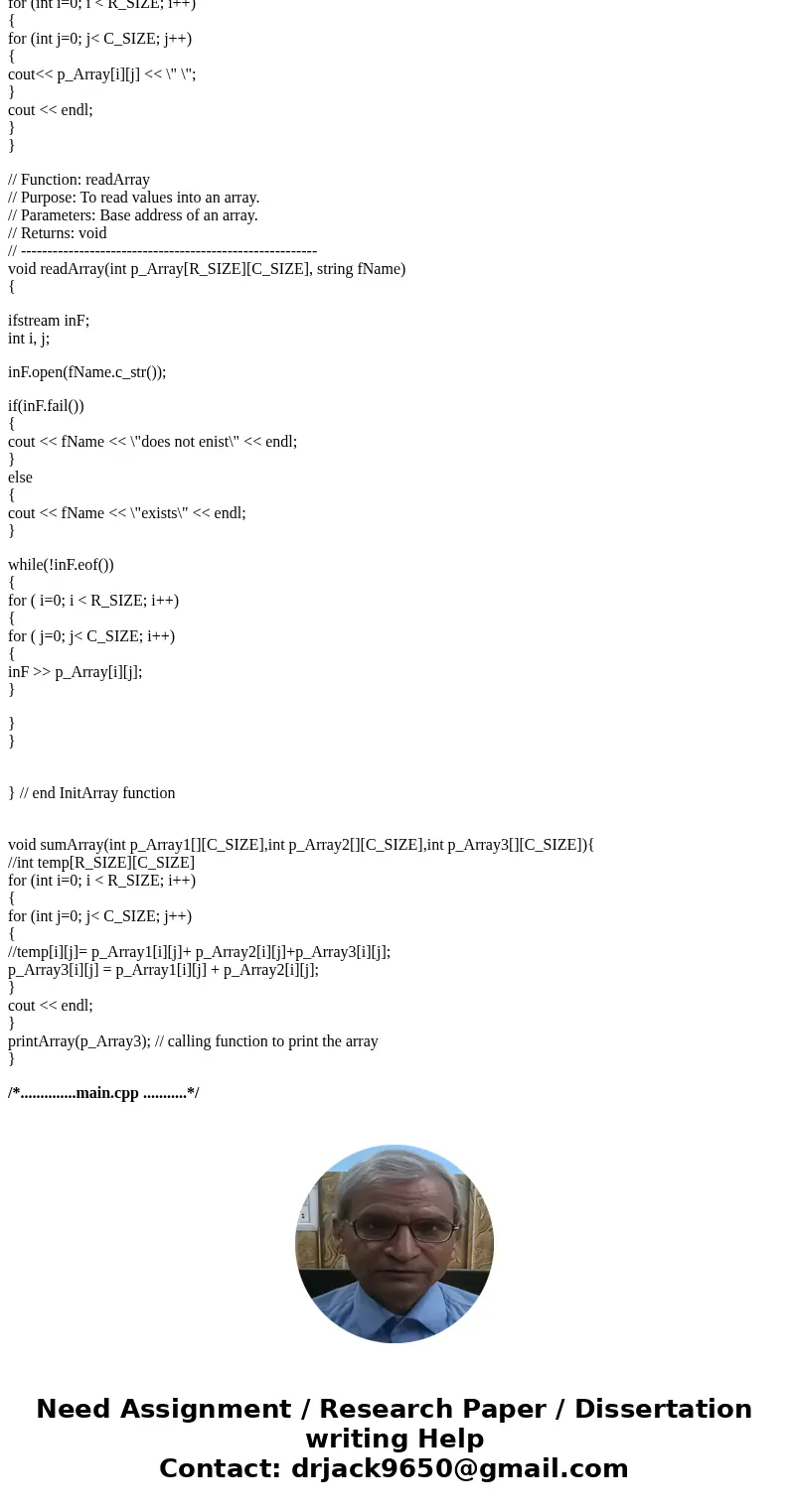 Lab Exercise — 2-D Arrays in C++ In this lab exercise, you are required to write a C++ program to add two 4 * 5 matrices and then output the results to the scre