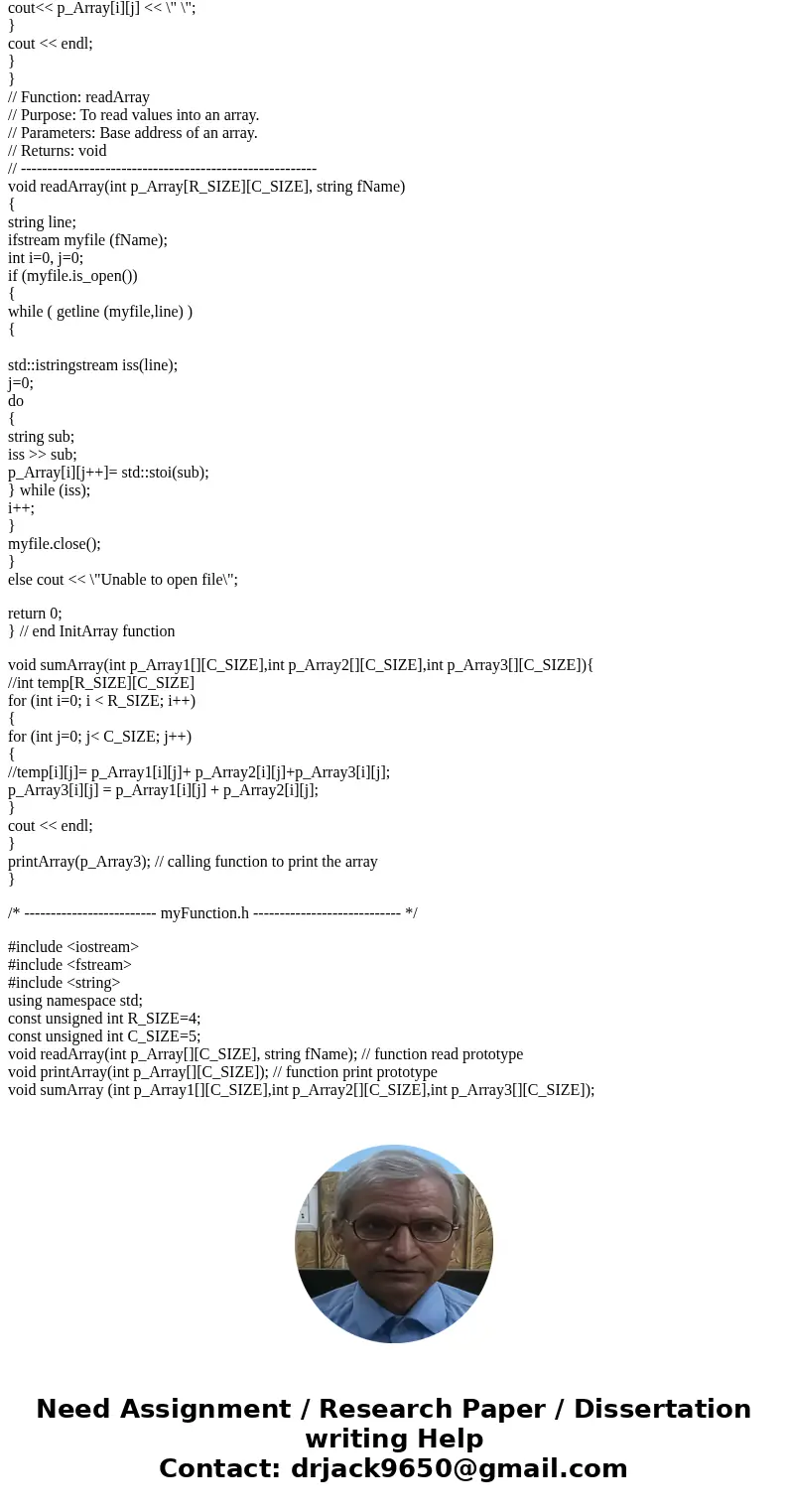 Lab Exercise — 2-D Arrays in C++ In this lab exercise, you are required to write a C++ program to add two 4 * 5 matrices and then output the results to the scre