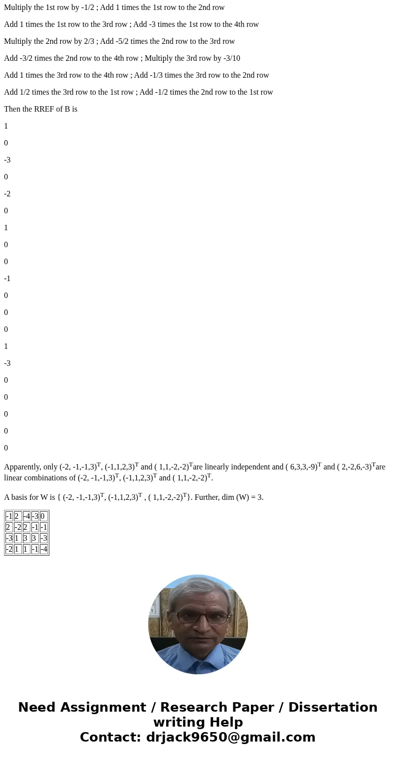  Let upsilon_1 = [-1 2 -3 -2], upsilon_2 = [2 -2 1 1], upsilon_3 = [-4 2 3 1], and upsilon_4 = [-3 -1 3 -1] the set {upsilon_1, upsilon_2, upsilon_3, upsilon_4}