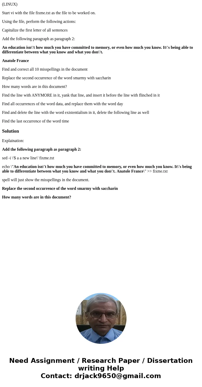 (LINUX) Start vi with the file fixme.txt as the file to be worked on. Using the file, perform the following actions: Capitalize the first letter of all sentence (LINUX) Start vi with the file fixme.txt as the file to be worked on. Using the file, perform the following actions: Capitalize the first letter of all sentence