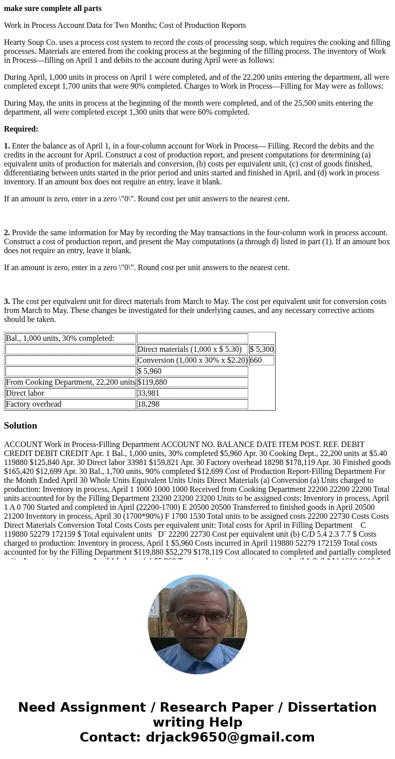make sure complete all parts Work in Process Account Data for Two Months; Cost of Production Reports Hearty Soup Co. uses a process cost system to record the co