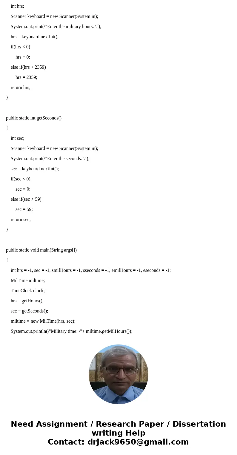 Military time and Standard time, Java One of the assignments given is to create a program that will essentially test Military time and Standard time. The Guidli Military time and Standard time, Java One of the assignments given is to create a program that will essentially test Military time and Standard time. The Guidli