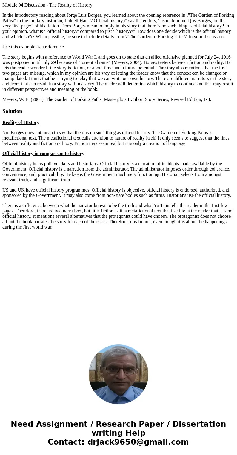 Module 04 Discussion - The Reality of History In the introductory reading about Jorge Luis Borges, you learned about the opening reference in \
