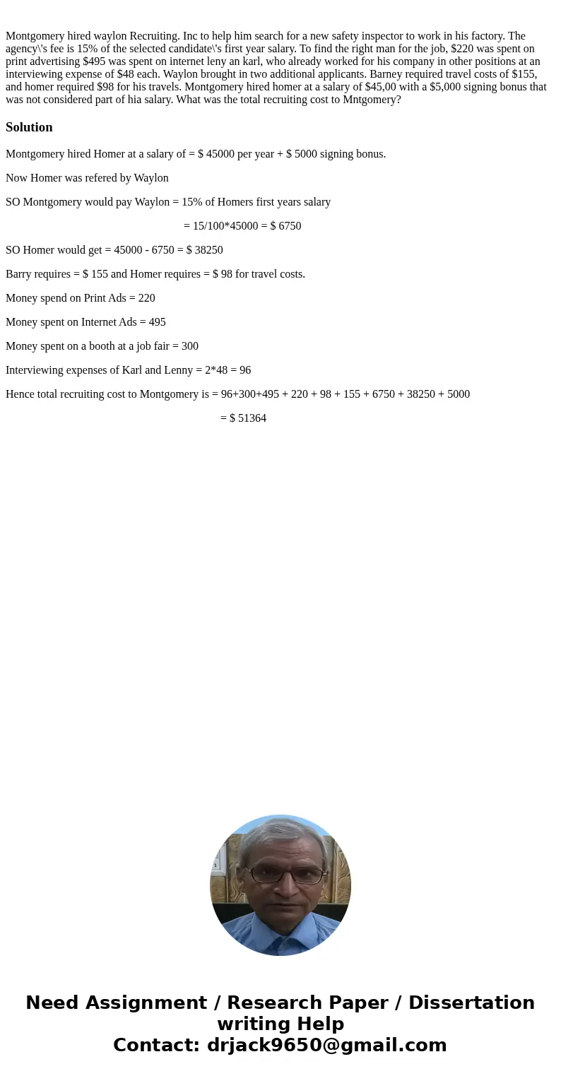 Montgomery hired waylon Recruiting. Inc to help him search for a new safety inspector to work in his factory. The agency\'s fee is 15% of the selected candidat  Montgomery hired waylon Recruiting. Inc to help him search for a new safety inspector to work in his factory. The agency\'s fee is 15% of the selected candidat