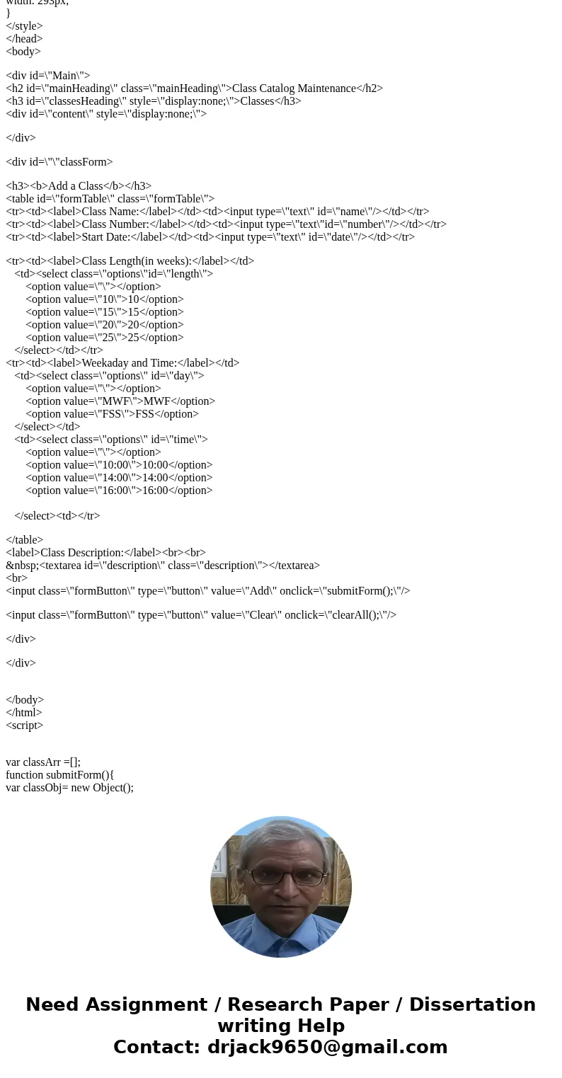 Need 3 separate files (HTML, CSS, and Javascript) to create the below class catalog maintenance application: What this application should do This application wi