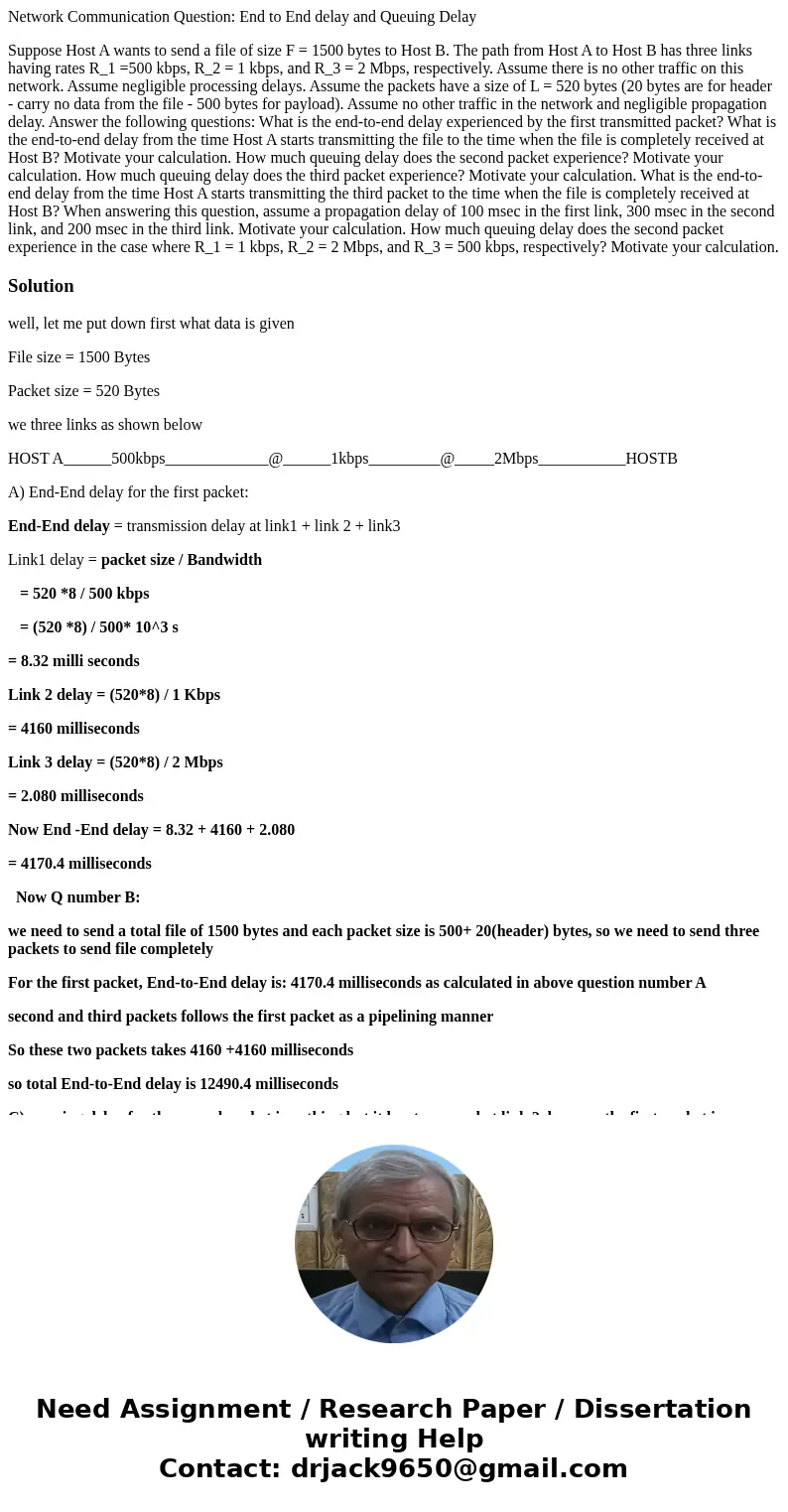 Network Communication Question: End to End delay and Queuing Delay Suppose Host A wants to send a file of size F = 1500 bytes to Host B. The path from Host A to Network Communication Question: End to End delay and Queuing Delay Suppose Host A wants to send a file of size F = 1500 bytes to Host B. The path from Host A to