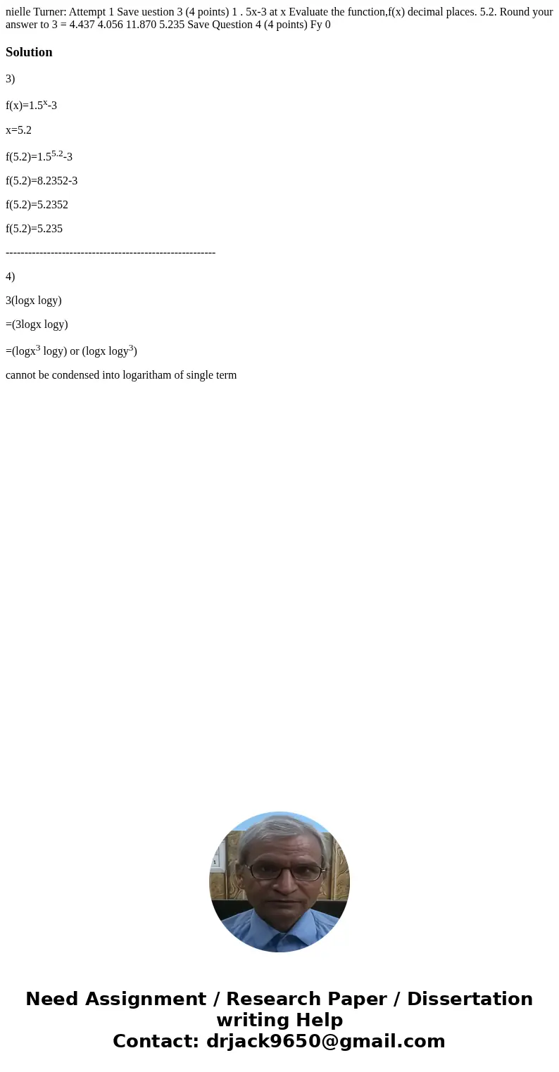 nielle Turner: Attempt 1 Save uestion 3 (4 points) 1 . 5x-3 at x Evaluate the function,f(x) decimal places. 5.2. Round your answer to 3 = 4.437 4.056 11.870 5.  nielle Turner: Attempt 1 Save uestion 3 (4 points) 1 . 5x-3 at x Evaluate the function,f(x) decimal places. 5.2. Round your answer to 3 = 4.437 4.056 11.870 5.