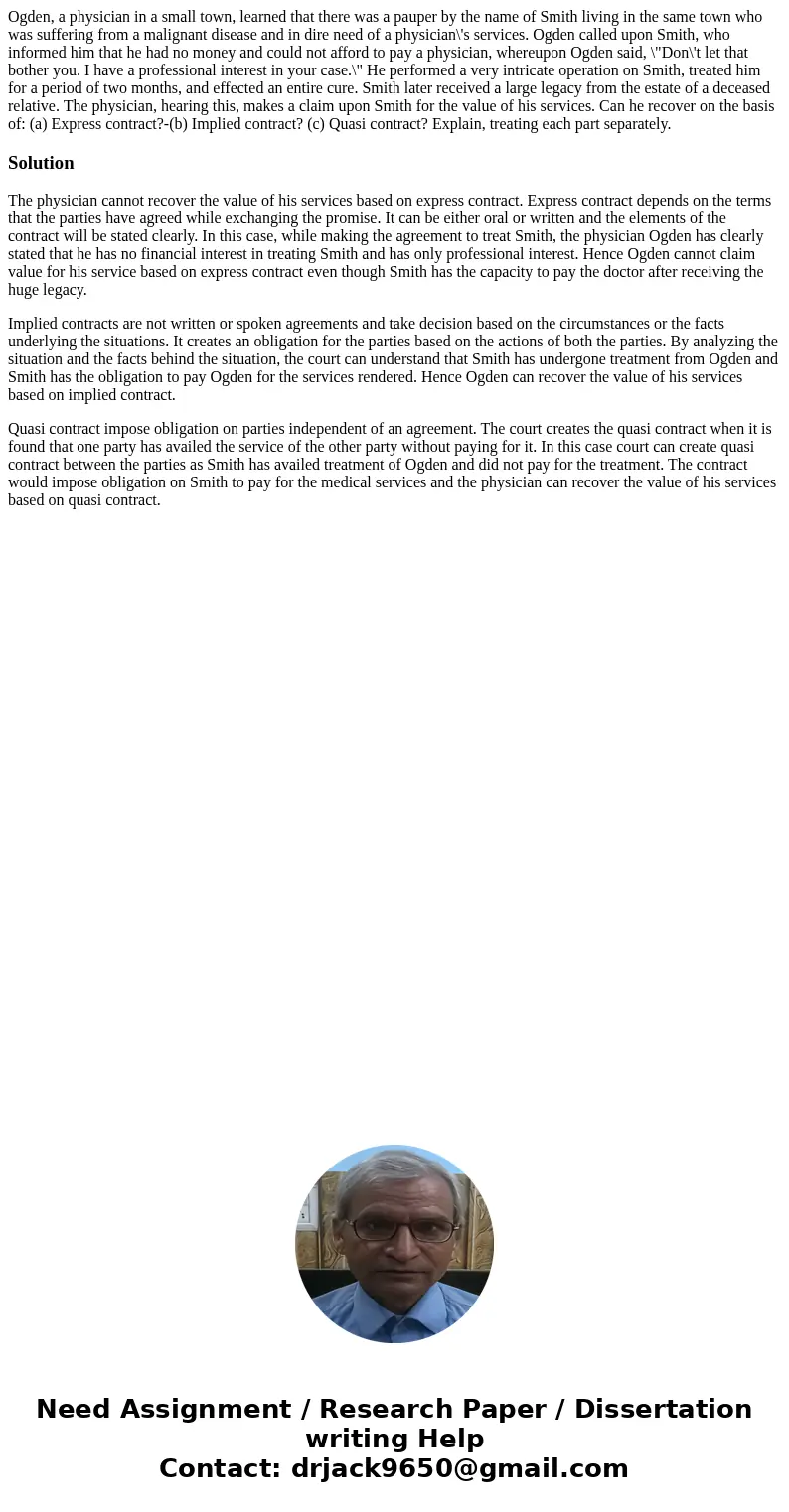 Ogden, a physician in a small town, learned that there was a pauper by the name of Smith living in the same town who was suffering from a malignant disease and  Ogden, a physician in a small town, learned that there was a pauper by the name of Smith living in the same town who was suffering from a malignant disease and
