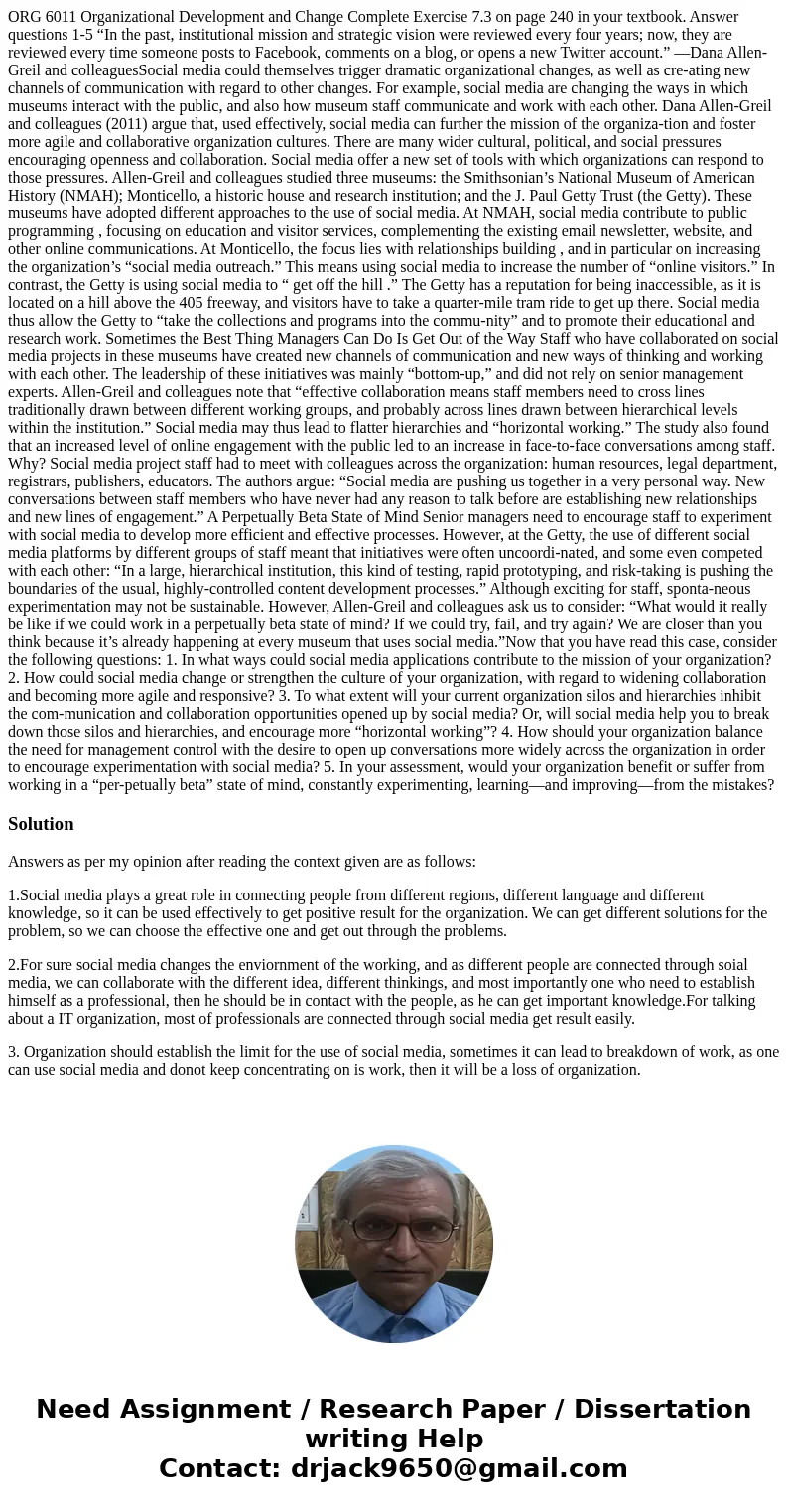 ORG 6011 Organizational Development and Change Complete Exercise 7.3 on page 240 in your textbook. Answer questions 1-5 “In the past, institutional mission and  ORG 6011 Organizational Development and Change Complete Exercise 7.3 on page 240 in your textbook. Answer questions 1-5 “In the past, institutional mission and